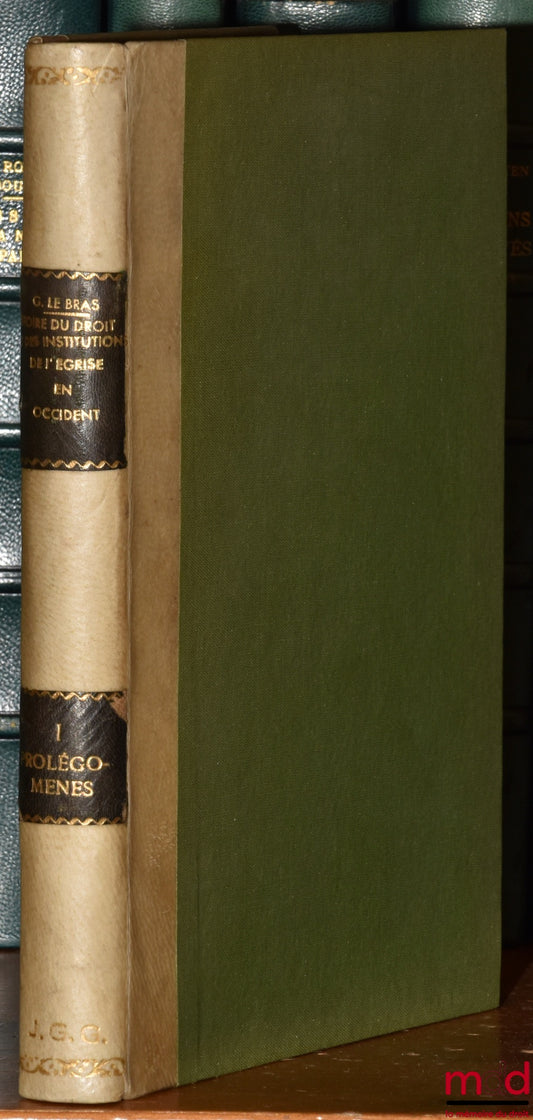 LE BRAS (Gabriel) – PROLÉGOMÈNES, coll. Histoire du Droit et des Institutions de l’Église en Occident, dir. Gabriel Le Bras, t. I