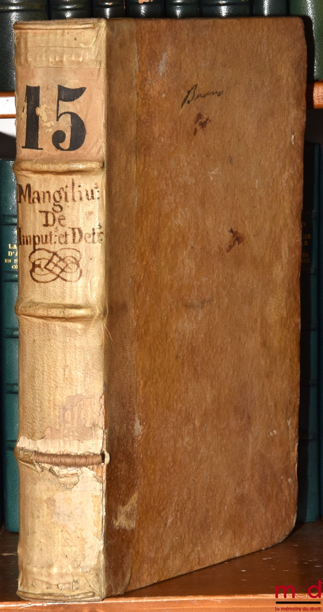 MANGILIO (Ioanne Antonio) [MANGILI (Giovanni Antonio)] – DE IMPUTATIONIBUS, ET DETRACTIONIBUS IN LEGITIMA, TREBELLIANICA, ET alijs Quartis contingentibus bonorum hæreditariorum TRACTATUS IN QUO DIFFICILIORES ET USU FREQUENTIORES Quæstiones explicantur. AU
