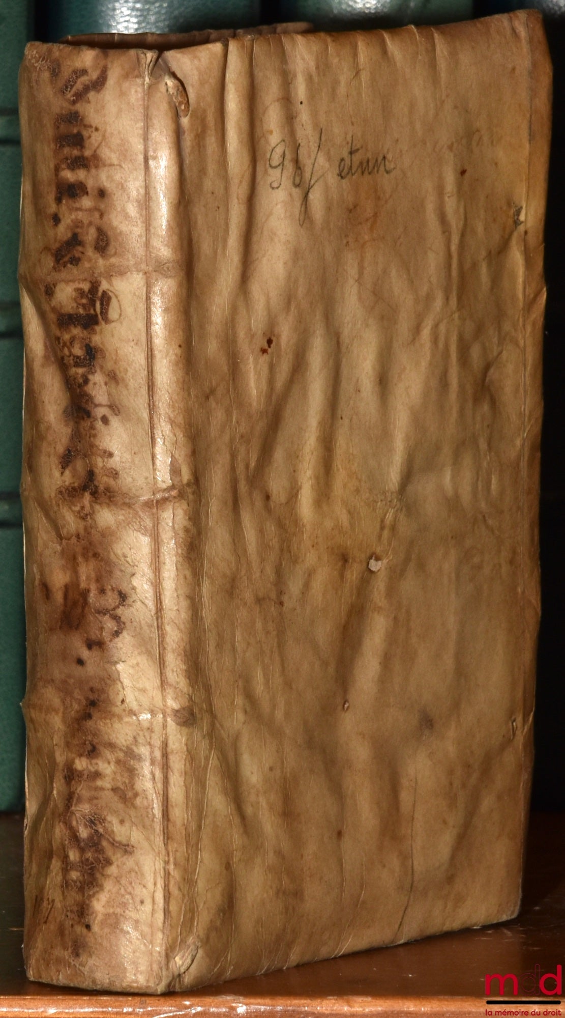 CLARI (Iulii) [CLARO (Giulio)] – IULII CLARI ALEXANDRINI IURECONS. CLARISS. AC REGII SENATORIS. TRACTATUS. DE TESTAMENTIS. DE FEUDIS. DE DONATIONIBUS. DE IVRE EMPHITEOTICO. Nunc ab omnibus erroribus maxima diligentia emendati. Cum Summarijs, & repertorijs