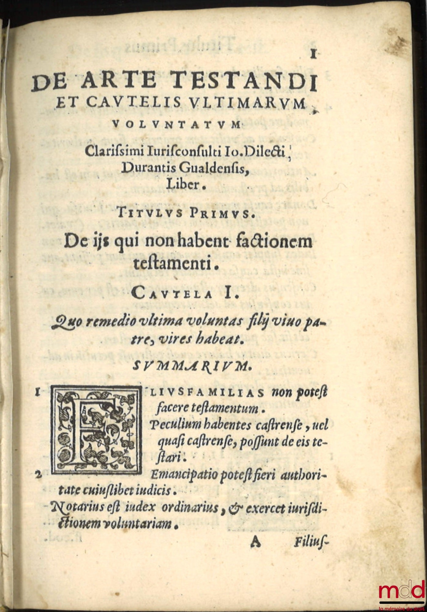 DURANTIS (Ioannis Dilecti) [DURANTE (Giovanni Diletto)] – TRACTATUS DE ARTE TESTANDI, ET CAUTELIS ULTIMARUM VOLUNTATUM, Clarissimi Iuricons. Ioannis Dilecti Duranti Gualdensis. Cum quàmplurimis additionibus ipsiusmet Auctoris, necnon D. Pollucis eius Fili