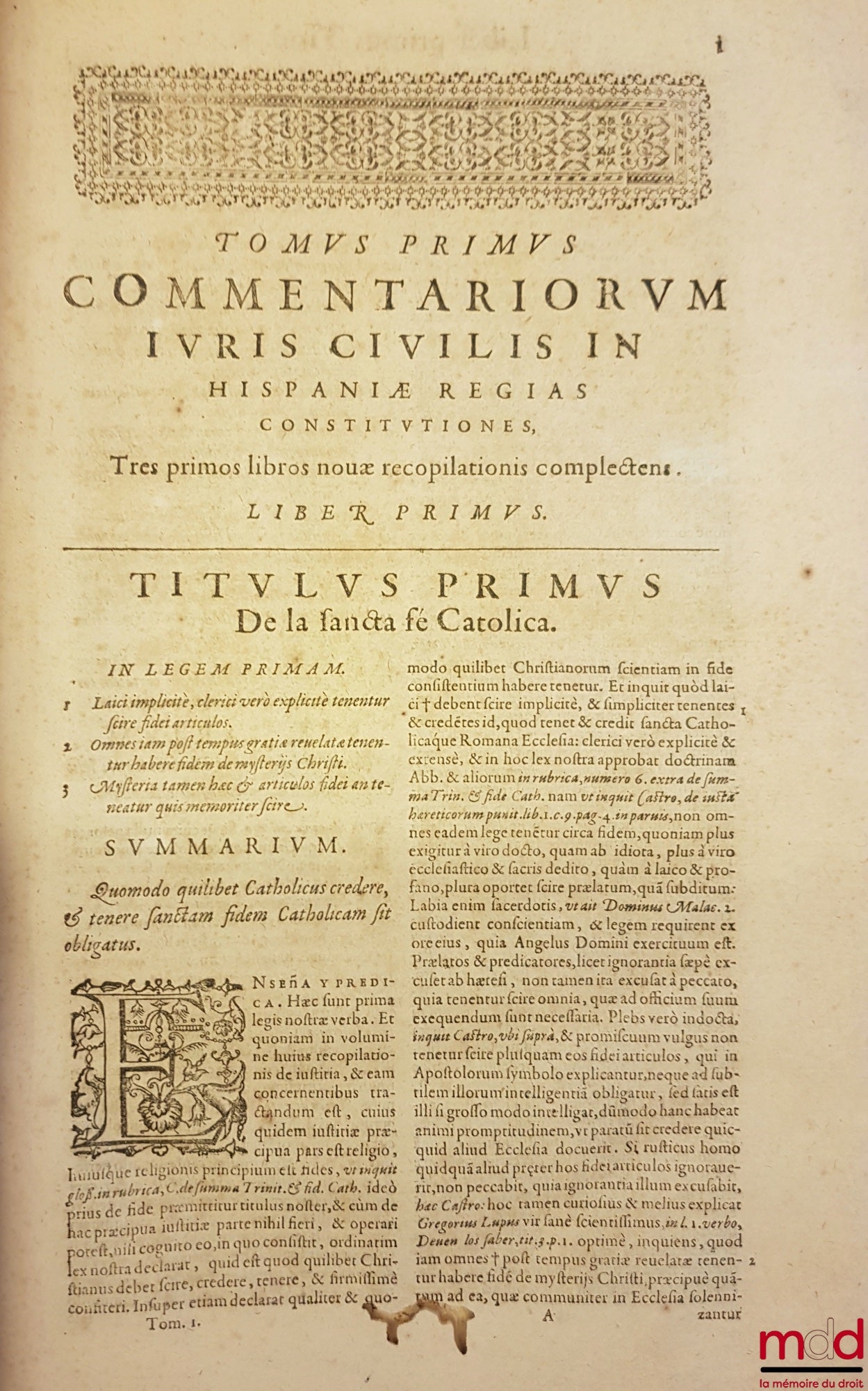 AZEVEDO (Alphonso de) – COMMENTARIORUM IURIS CIVILIS IN HISPANIAE REGIAS CONSTITUTIONES. TOMI SEX. QUORUM HIC PRIMUS TRES PRIORES Nouæ Recopilationis libros complectitur. AUTHORE DOCTORE ALPHONSO DE AZEVEDO, I. C. PLACEN tiæg ciuitatis in Hispaniarum Regn