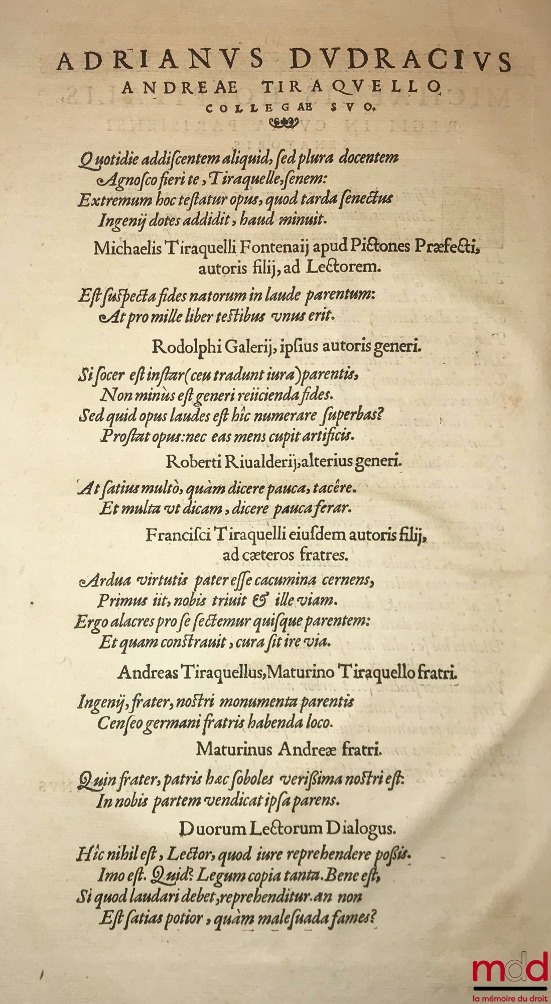 TIRAQUELLI (Andreæ) [TIRAQUEAU (André)] – REGII IN CURIA PARISIENSI SENATORIS. t. I : DIGNISSIMI, OPERA OMNIA, Quæ hactenus extant, Septem Tomis distincta : quorum hic Primus continet libros, DE NOBILITATE, ET IURE PRIMIGENIORUM, IAM DENVO RECUSA, ET A PL