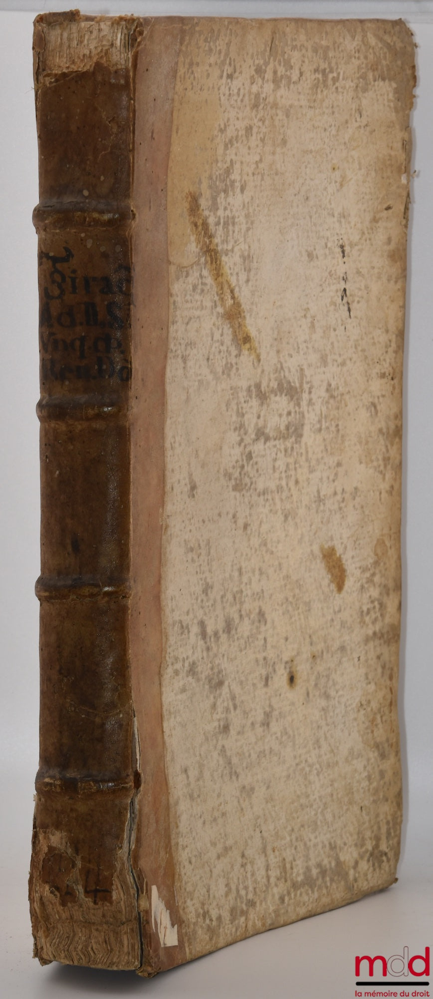 TIRAQUELLI (Andreæ) [TIRAQUEAU (André)] – REGII IN CURIA PARISIENSI SENATORIS. t. I : DIGNISSIMI, OPERA OMNIA, Quæ hactenus extant, Septem Tomis distincta : quorum hic Primus continet libros, DE NOBILITATE, ET IURE PRIMIGENIORUM, IAM DENVO RECUSA, ET A PL