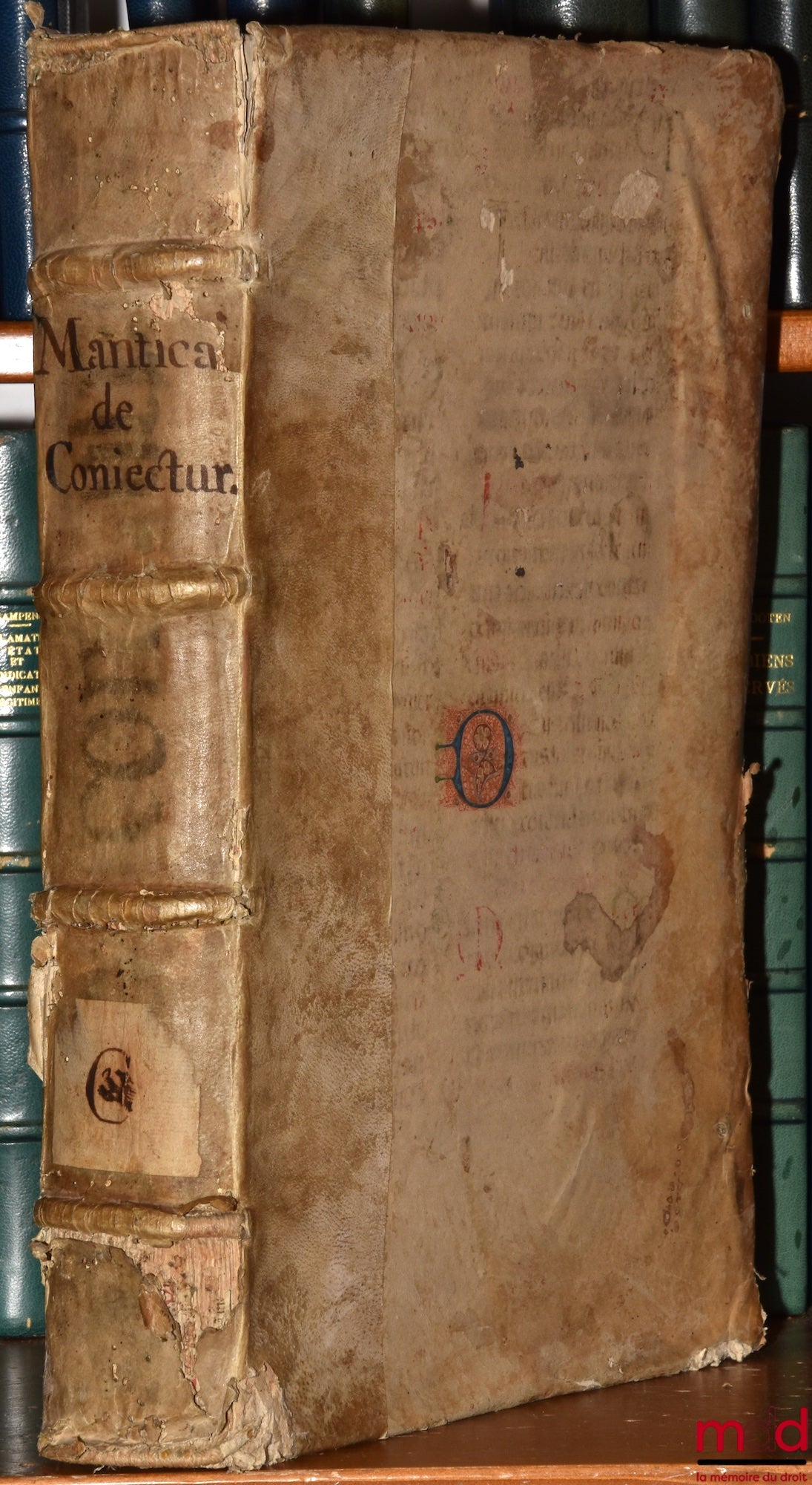 MANTICA (Francisco) [MANTICA (Francesco)] – DE CONIECTURIS ULTIMARUM VOLUNTATUM LIBRI DUODECIM. Auctore FRANCISCO MANTICA UTINENSI, Iuricons. celeberrimo, & in florentissimo Patauino Gymnasio iuris Cæsarei vespertini professore acutissimo. Tractatus omnib