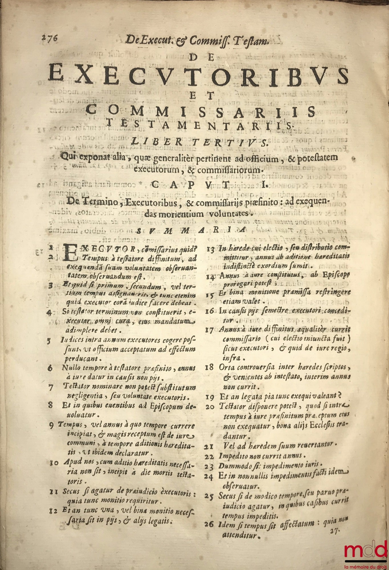 CARPIO (Francisco) [CARPIO (Francisco del)] – DE EXECUTORIBUS ET COMMISSARIIS TESTAMENTARIIS. LIBRI QUATUOR. Authore FRANCISCO CARPIO Ursaonensi, et in eadem celeberrima Accademia quondam Ordinario Codicis Professore. In hoc uno volumine, omnia in omnibus