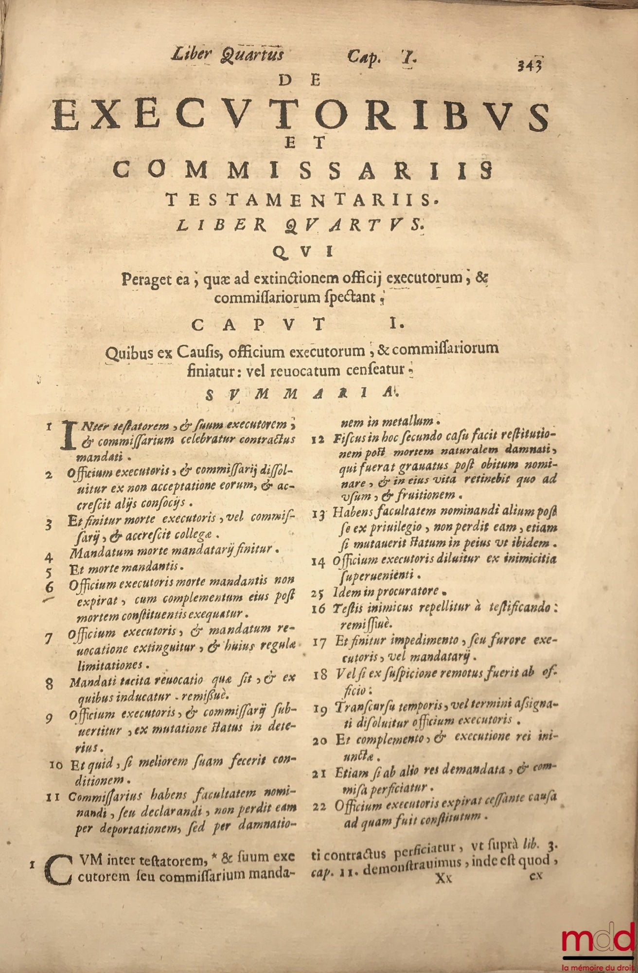 CARPIO (Francisco) [CARPIO (Francisco del)] – DE EXECUTORIBUS ET COMMISSARIIS TESTAMENTARIIS. LIBRI QUATUOR. Authore FRANCISCO CARPIO Ursaonensi, et in eadem celeberrima Accademia quondam Ordinario Codicis Professore. In hoc uno volumine, omnia in omnibus