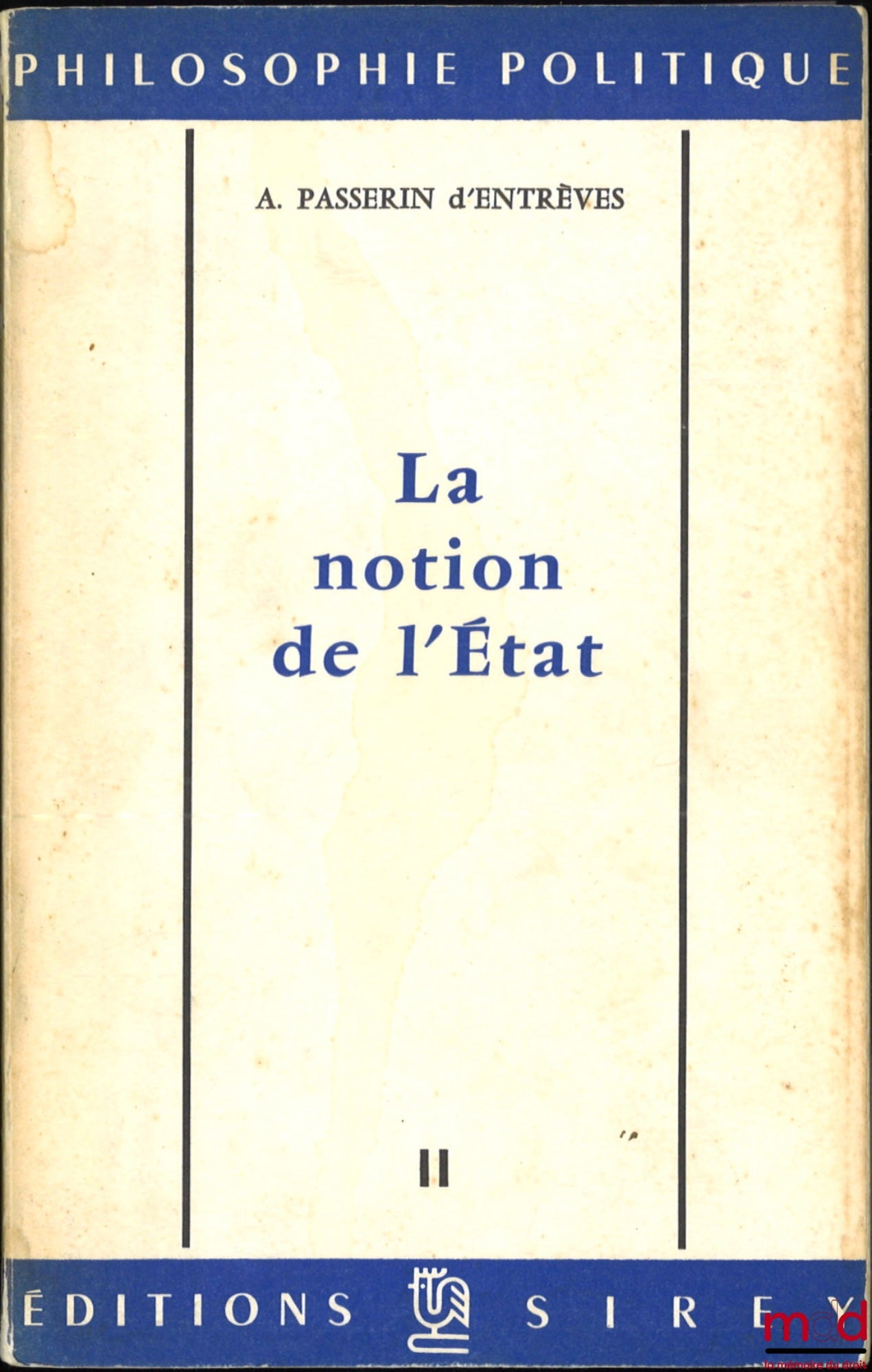 PASSERIN D’ENTRÈVES (Alexandre) – LA NOTION DE L’ÉTAT, Traduit de l’anglais par Jean R. Weiland, coll. Philosophie politique