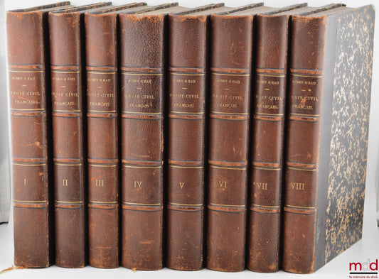 AUBRY (Charles) et RAU (Charles-Frédéric) – COURS DE DROIT CIVIL FRANÇAIS D’APRÈS LA MÉTHODE DE ZACHARIÆ, 4e éd. revue et complétée