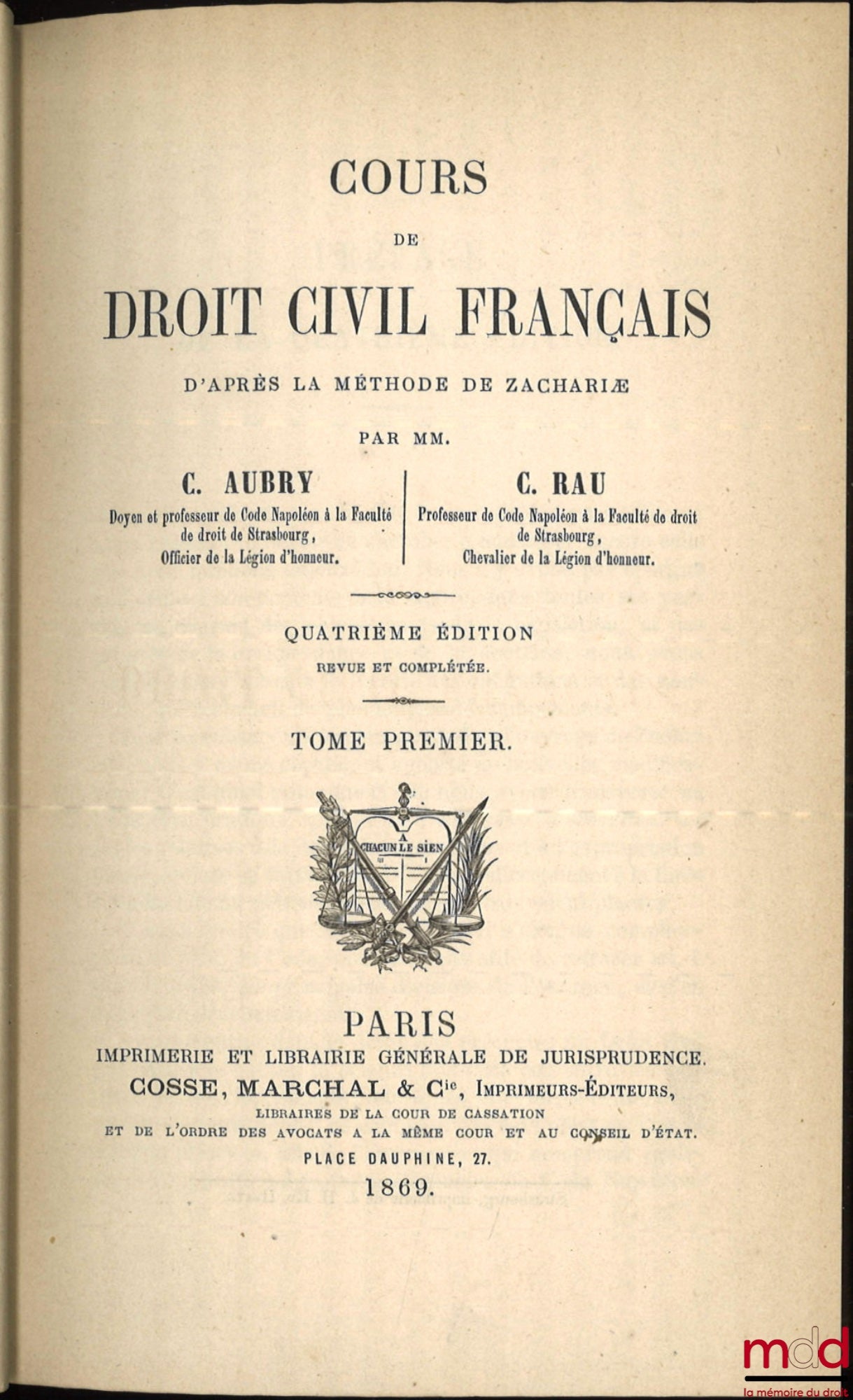 AUBRY (Charles) et RAU (Charles-Frédéric) – COURS DE DROIT CIVIL FRANÇAIS D’APRÈS LA MÉTHODE DE ZACHARIÆ, 4e éd. revue et complétée