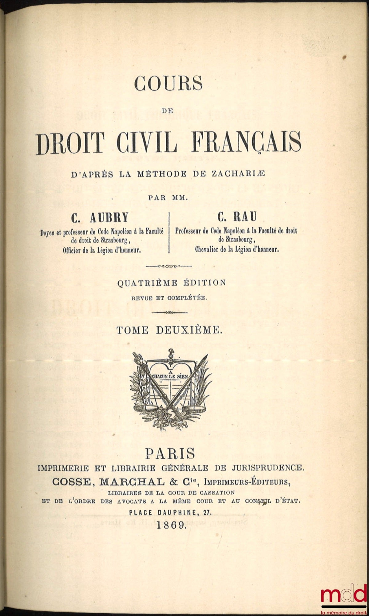 AUBRY (Charles) et RAU (Charles-Frédéric) – COURS DE DROIT CIVIL FRANÇAIS D’APRÈS LA MÉTHODE DE ZACHARIÆ, 4e éd. revue et complétée