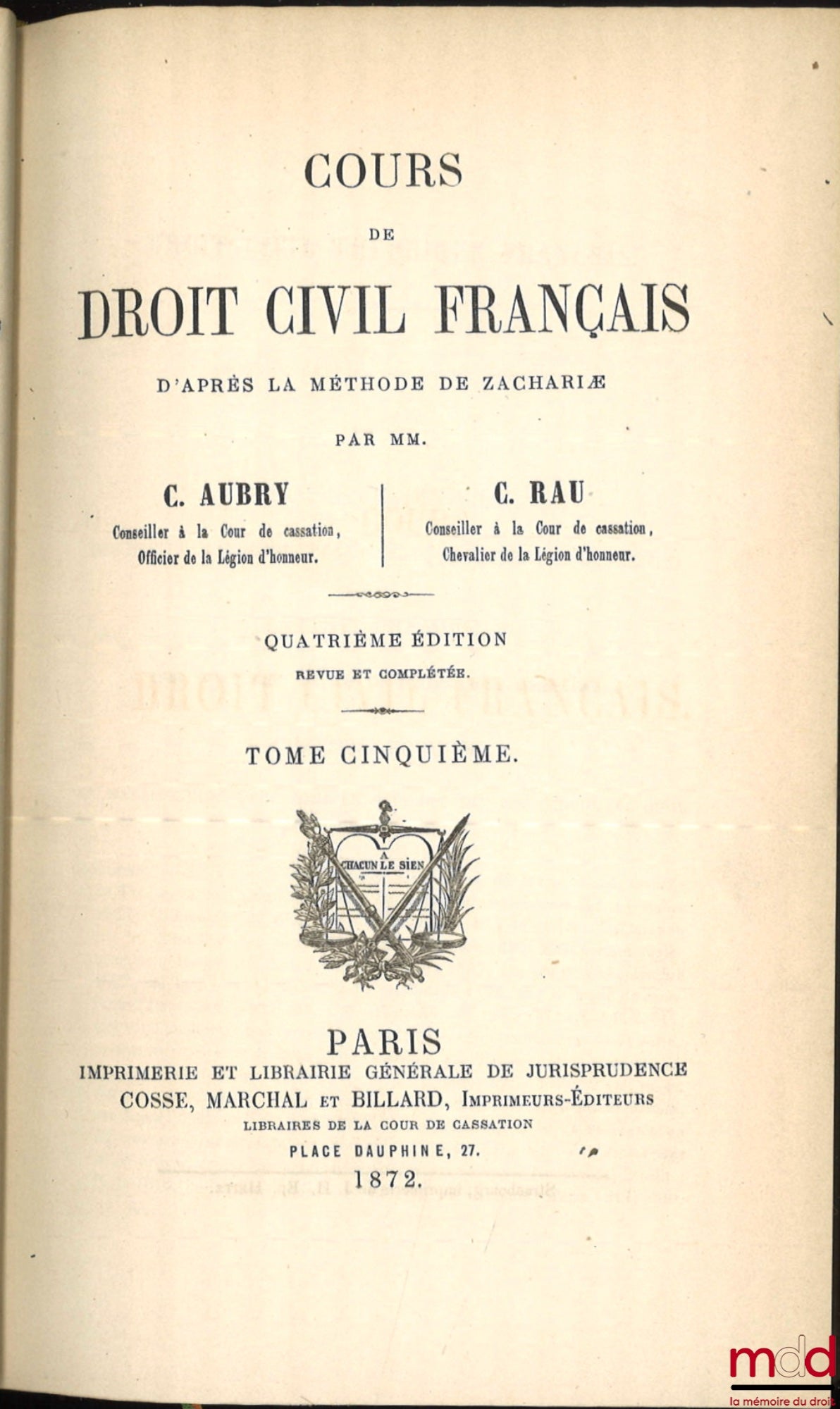 AUBRY (Charles) et RAU (Charles-Frédéric) – COURS DE DROIT CIVIL FRANÇAIS D’APRÈS LA MÉTHODE DE ZACHARIÆ, 4e éd. revue et complétée