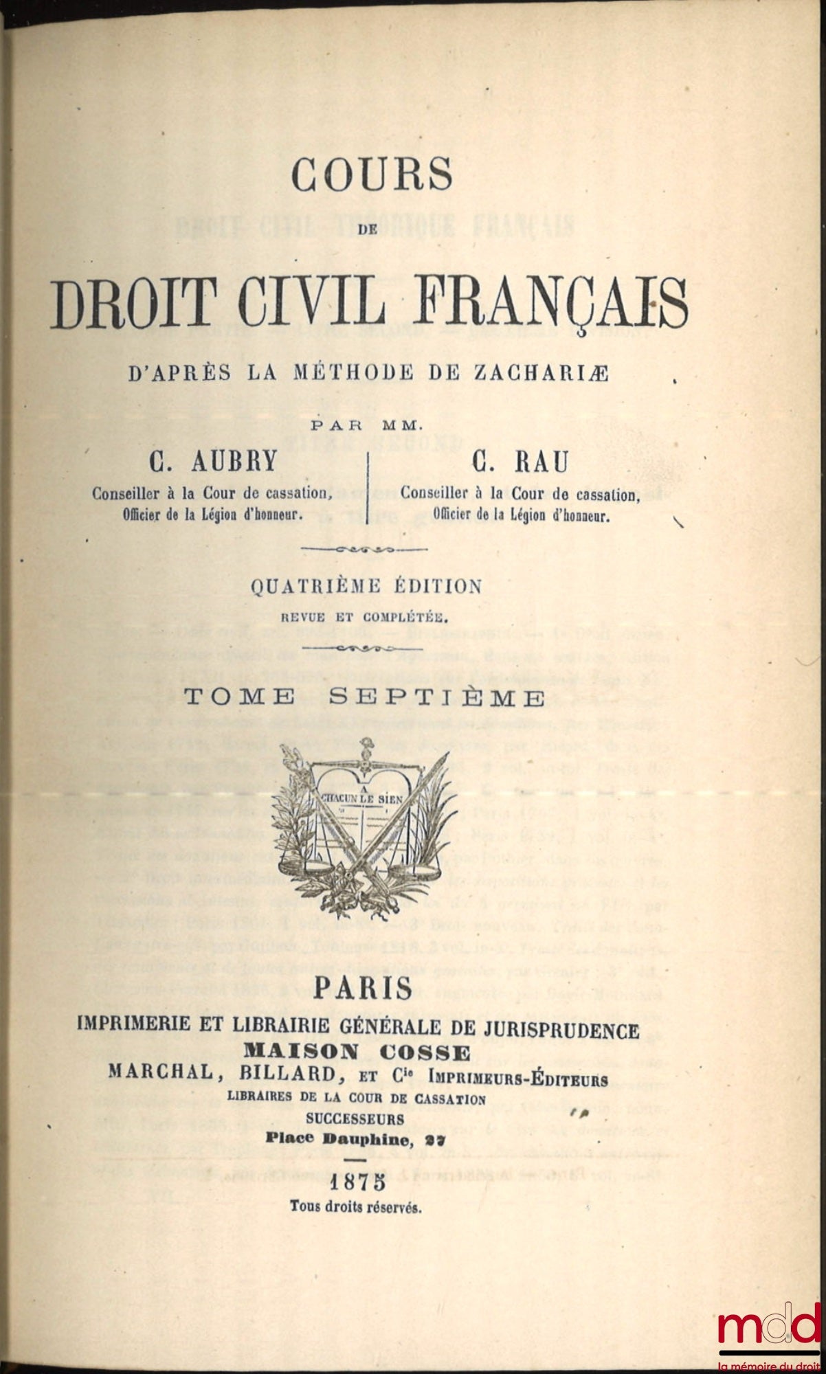 AUBRY (Charles) et RAU (Charles-Frédéric) – COURS DE DROIT CIVIL FRANÇAIS D’APRÈS LA MÉTHODE DE ZACHARIÆ, 4e éd. revue et complétée