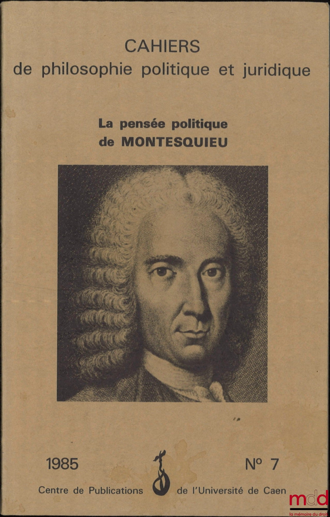 [Collectif] – LA PENSÉE POLITIQUE DE MONTESQUIEU, Suivi de CONDORCET Observations sur le vingt-neuvième livre de l’Esprit des Lois, coll. Cahiers de philosophie politique et juridique, n° 17