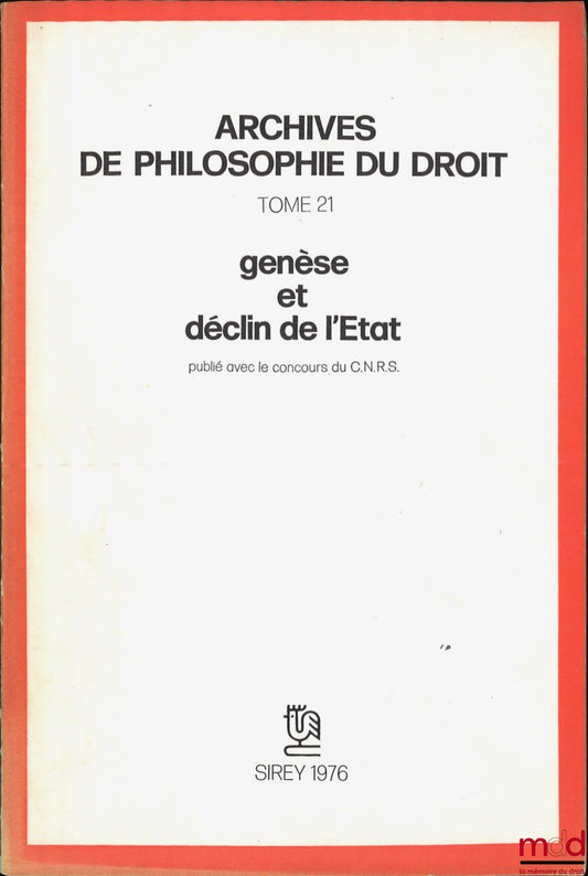 [Archives de philosophie du droit] – GENÈSE ET DÉCLIN DE L’ÉTAT, Préface de Michel Villey, A.P.D., t. XXI