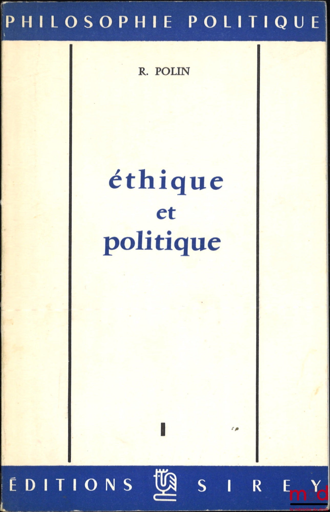 POLIN (Raymond) – ÉTHIQUE ET POLITIQUE, coll. Philosophie politique