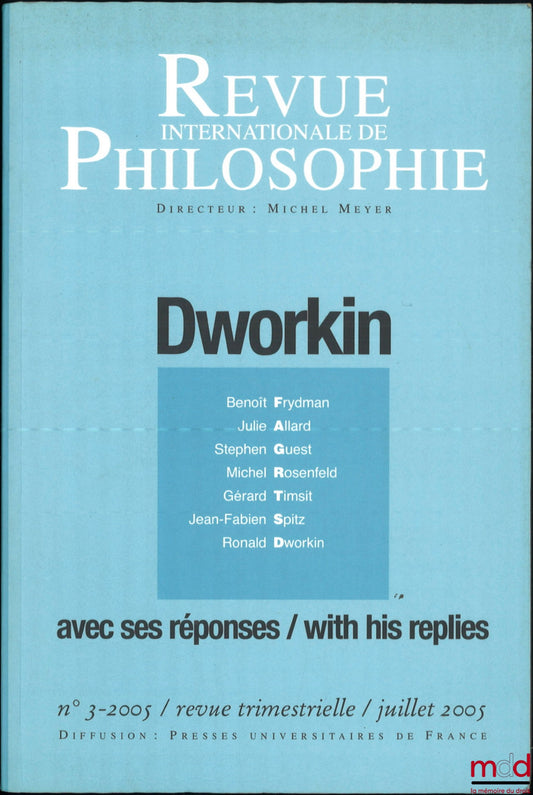 [Revue] – DWORKIN AVEC SES RÉPONSES / WITH HIS REPLIES, Revue internationale de Philosophie, n° 233, juillet 2005