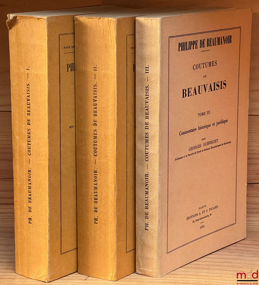 BEAUMANOIR (Philippe de) – COUTUMES DE BEAUVAISIS, texte critique publié avec une introduction, un glossaire et une table analytique par Amédée Salmon : t. I : réimpression de l’édition originale de 1899 ; t. II : réimpression de l’édition originale de 19