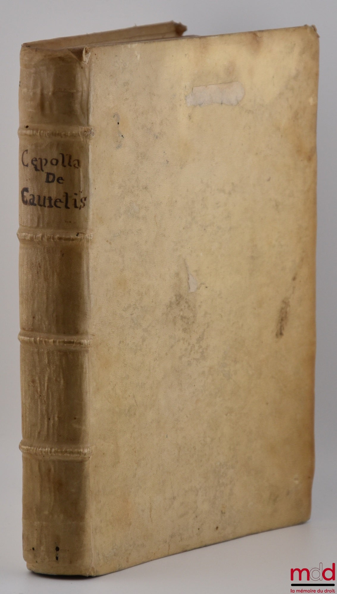 CAEPOLLÆ (Barthol.) [CIPOLLA (Bartolomeo)] – TRACTATUS CAUTELARUM, TAM IN SCHOLA, QUAM IN FORO APPRIME UTILIS cum Summariis ac Indice triplici & PRÆFATIONE JOHANNIS FICHARDI, JCti. DE RECTO VEROQUE CAUTELARUM USU PROCURANTE G. D. STOFFEN. D.