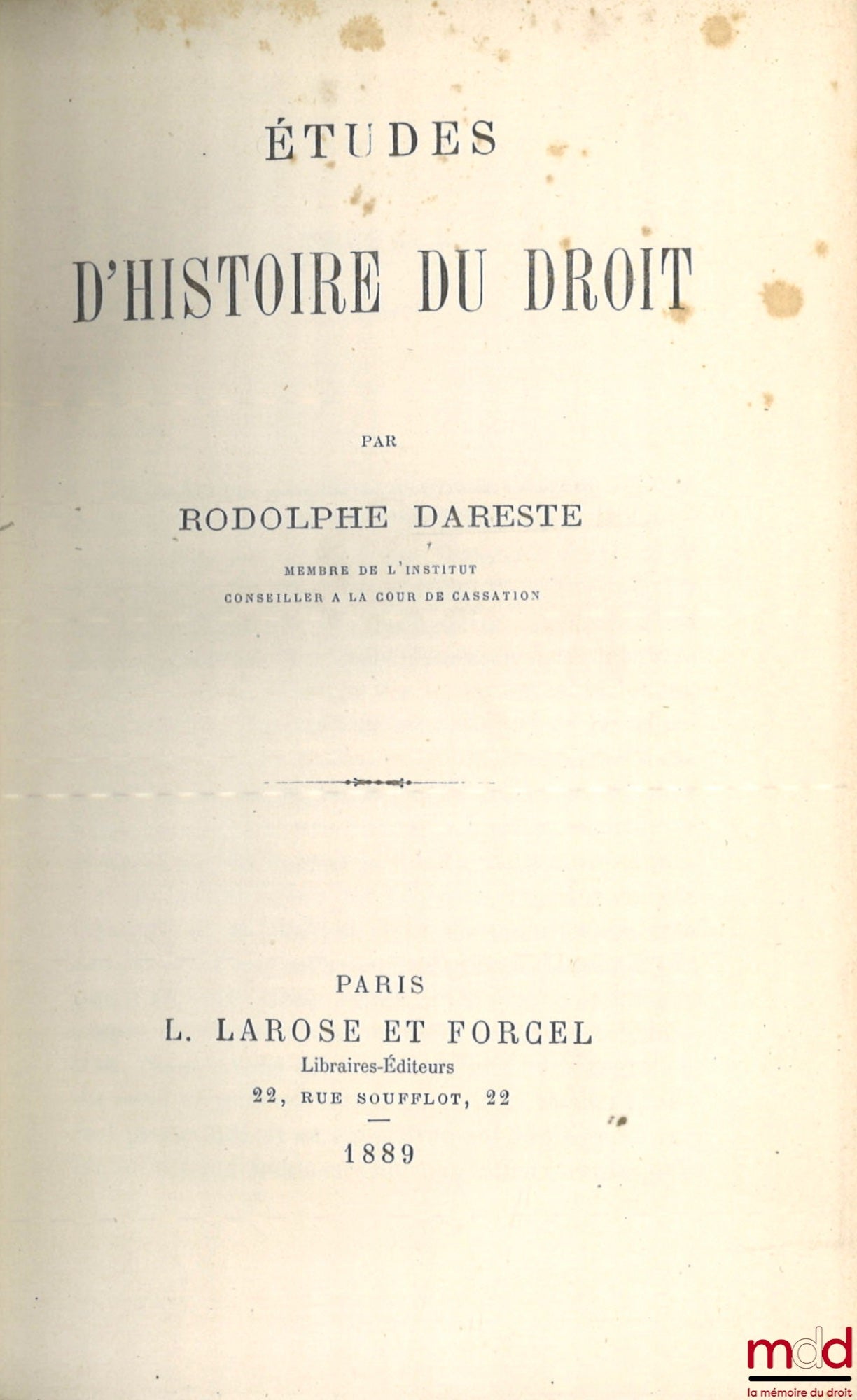 DARESTE (Rodolphe) – ÉTUDES D’HISTOIRE DU DROIT