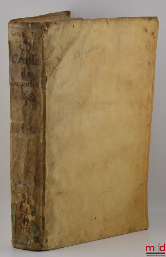 GRASSUM (Michaelem) [GRASS (Michael)] – TRACTATUS DE SUCCESSIONE TAM EX TESTAMENTO, QUAM AB INTESTATO, ET ALLIARUM ULTIMARUM VOLUNTATUM Iura, Substitutionum, Fideicommissorum, Iuris accrescendi, Falcidiæ, Trebellianicæ, Legitimæ, & quæ eiusdem generis sun