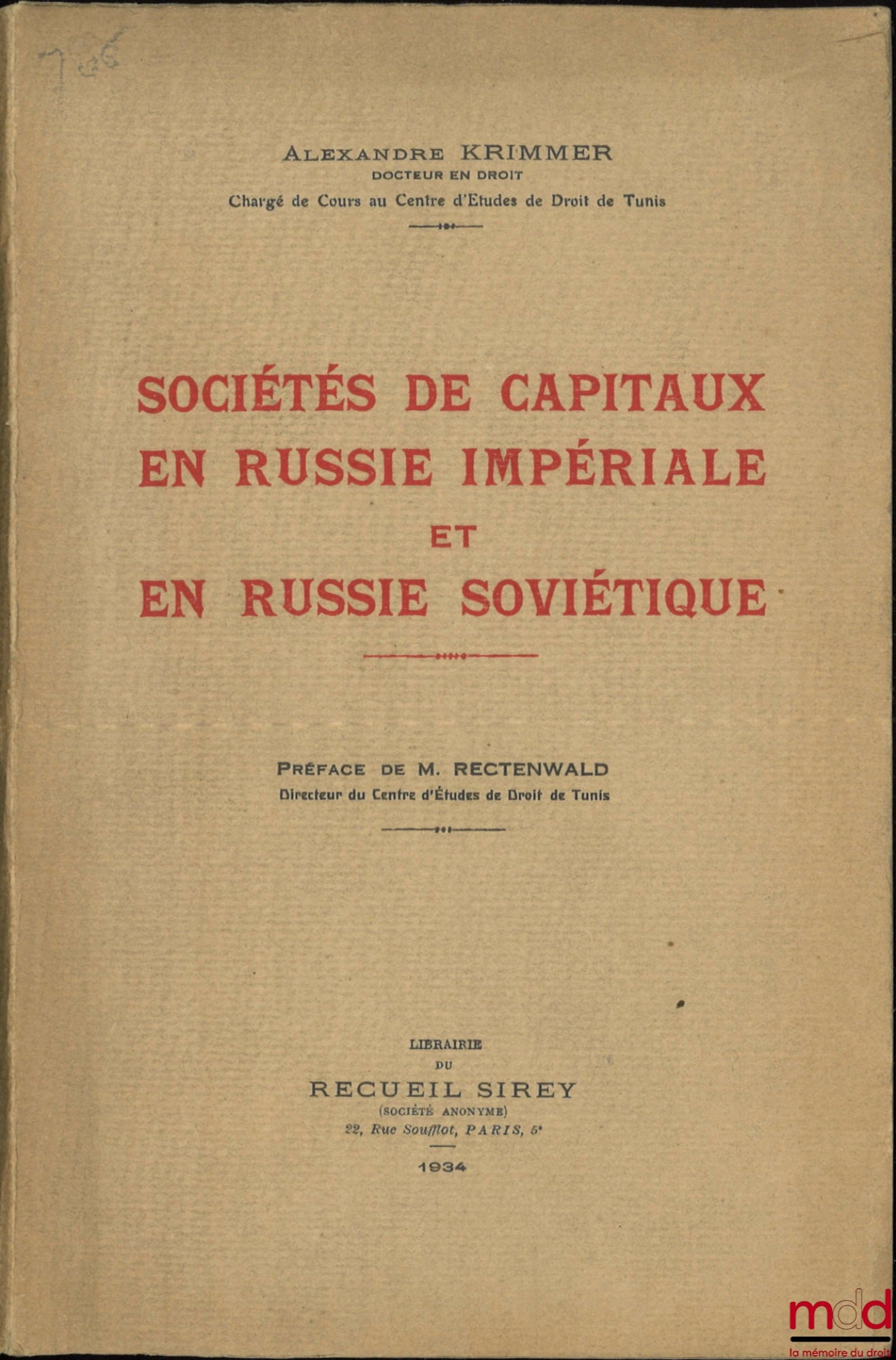 KRIMMER (Alexandre) – SOCIÉTÉS DE CAPITAUX EN RUSSIE IMPÉRIALE ET EN RUSSIE SOVIÉTIQUE, Préface de M. Rectenwald