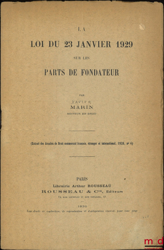 MARIN (Xavier) – LA LOI DU 23 JANVIER 1929 SUR LES PARTS DE FONDATEURS, Extrait des Annales de Droit commercial français, étranger et international, 1929, n° 4