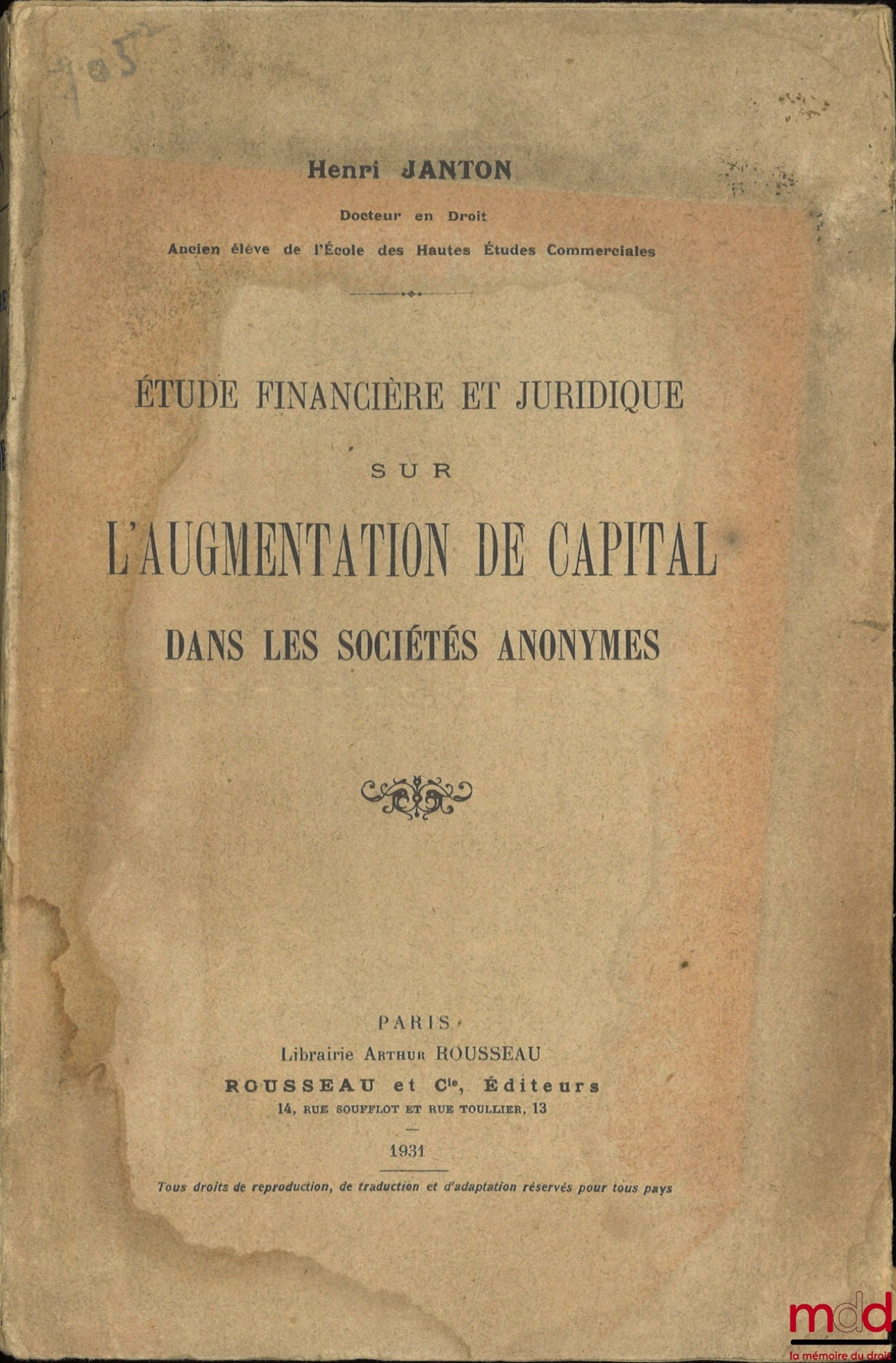 JANTON (Henri) – ÉTUDE FINANCIÈRE ET JURIDIQUE SUR L’AUGMENTATION DU CAPITAL DANS LES SOCIÉTÉS ANONYMES
