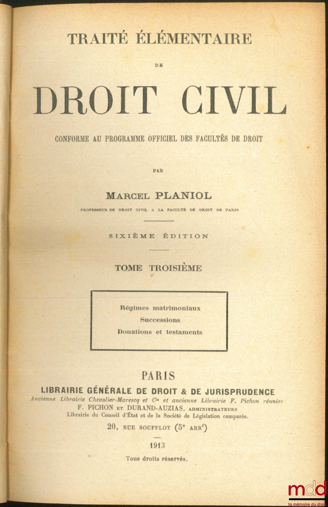 PLANIOL (Marcel) – TRAITÉ ÉLÉMENTAIRE DE DROIT CIVIL conforme au programme officiel des Facultés de Droit, 6e éd.