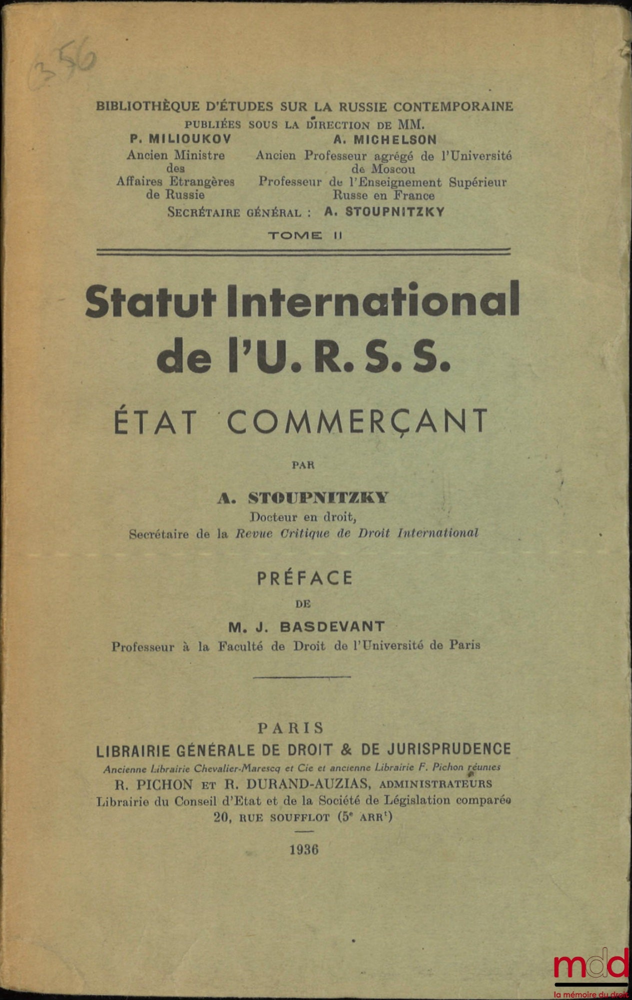 STOUPNITZKY (Arsène) – STATUT INTERNATIONAL DE L’U. R. S. S., État commerçant, Préface de J. Basdevant, coll. de la Bibliothèque d’études sur la Russie contemporaine, t. II