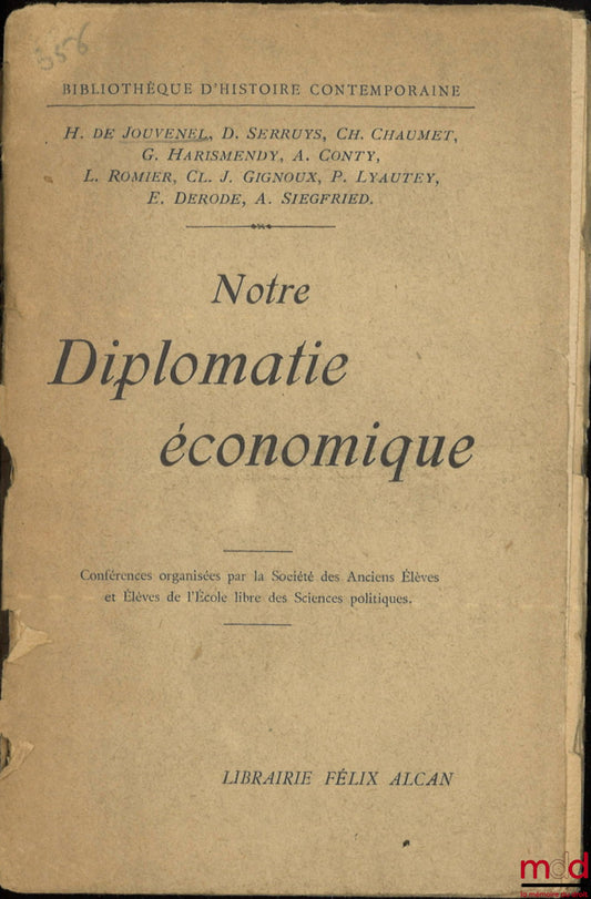 [Collectif] – NOTRE DIPLOMATIE ÉCONOMIQUE, Conférences organisées par la Société des anciens Élèves et Élèves de l’École libre des Sciences politiques, coll. Bibl. d’histoire contemporaine