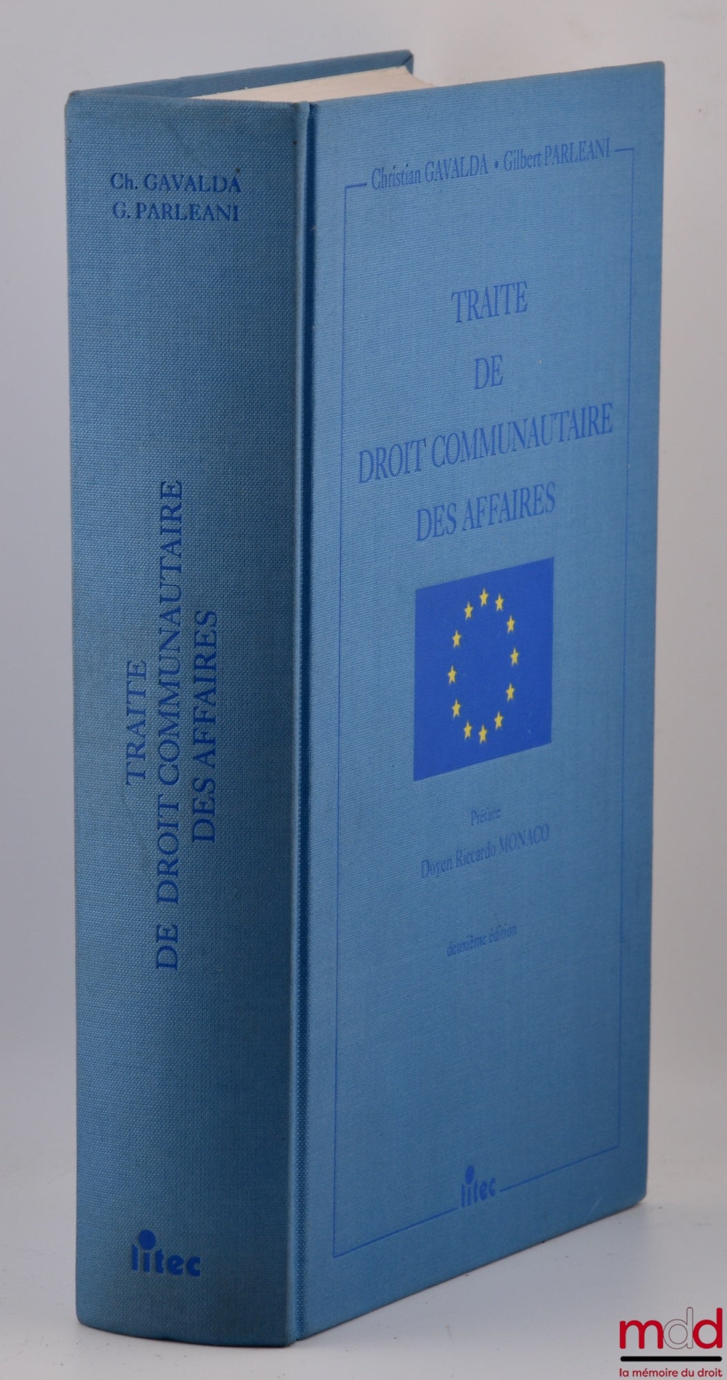GAVALDA (Christian) et PARLEANI (Gilbert) – TRAITÉ DE DROIT COMMUNAUTAIRE DES AFFAIRES, Préface de Riccardo Monaco, 2e éd.