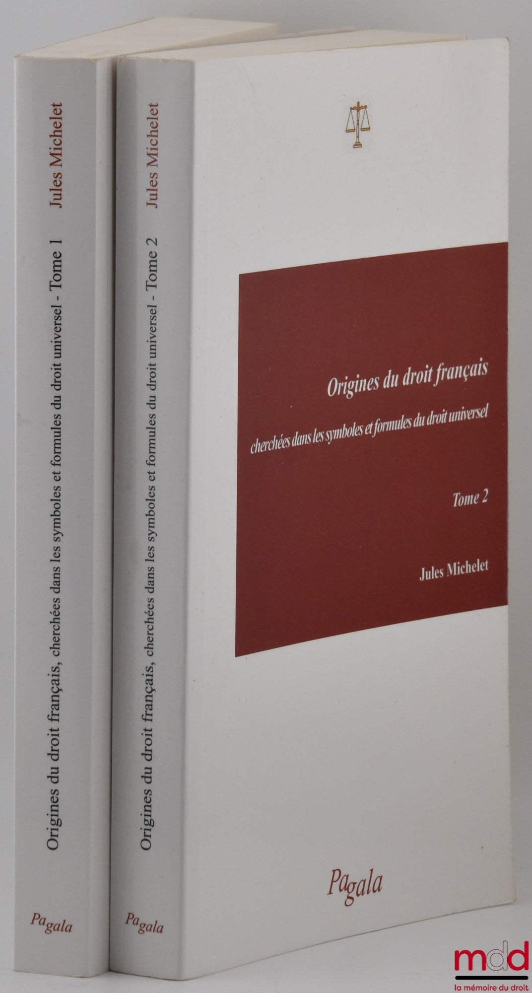 MICHELET (Jules) – ORIGINES DU DROIT FRANÇAIS CHERCHÉES DANS LES SYMBOLES ET FORMULES DU DROIT UNIVERSEL, [Réimpression]