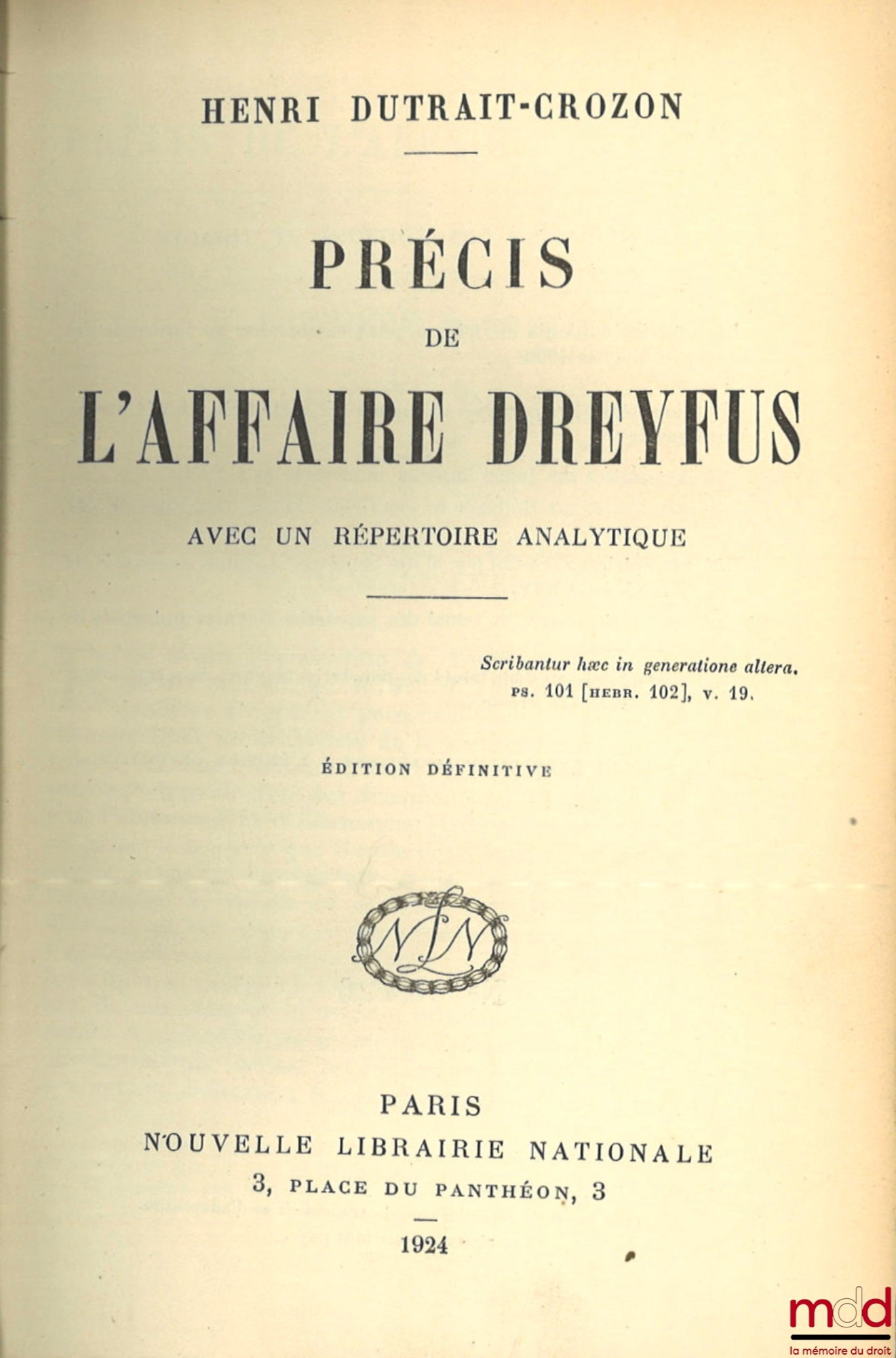 DUTRAIT-CROZON (Henri) – PRÉCIS DE L’AFFAIRE DREYFUS AVEC UN RÉPERTOIRE ANALYTIQUE, Éd. définitive