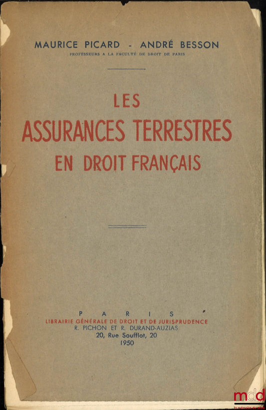 PICARD (Maurice) et BESSON (André) – LES ASSURANCES TERRESTRES EN DROIT FRANÇAIS, 1re éd.