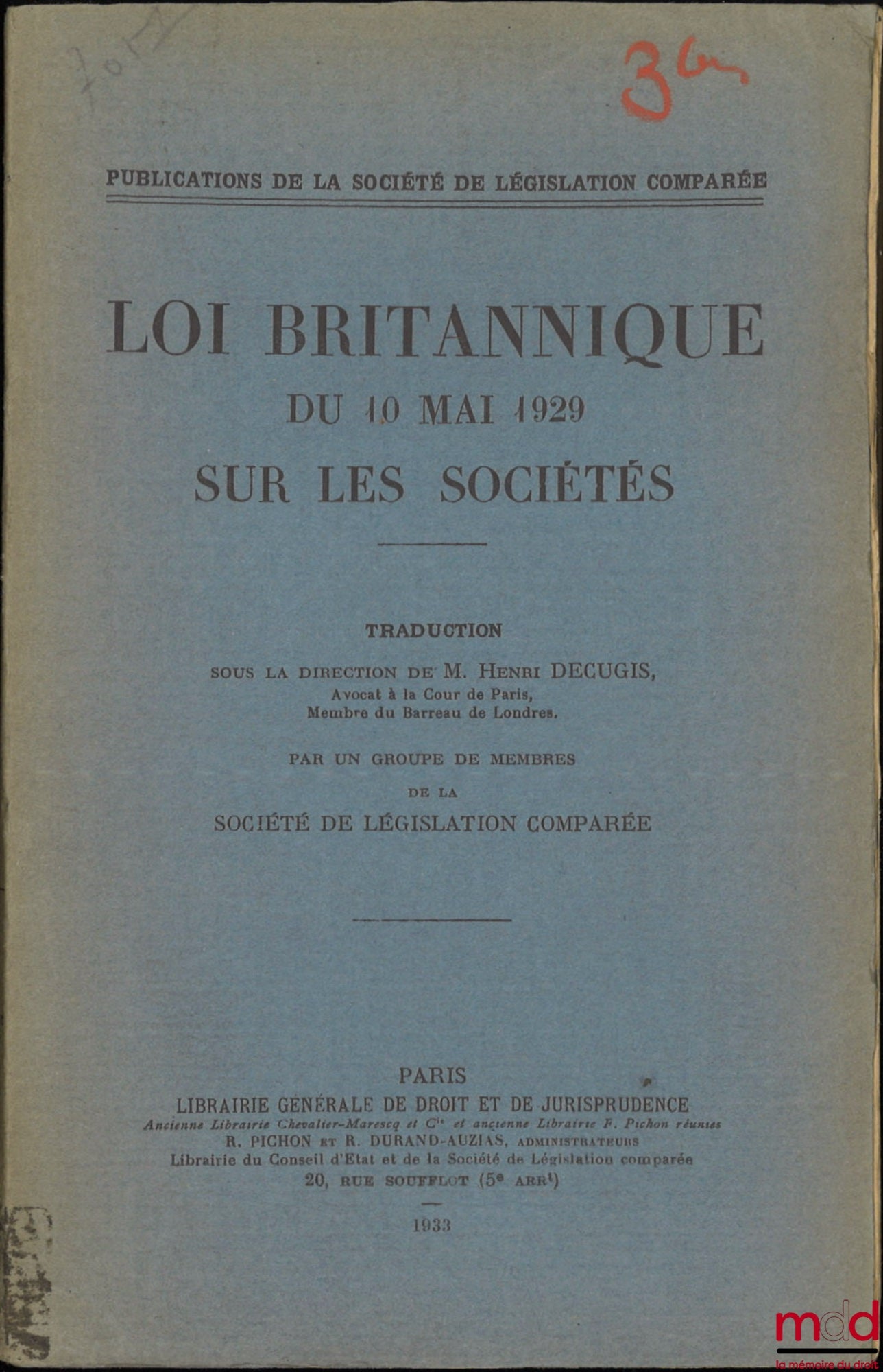 [Collectif] – LOI BRITANNIQUE DU 10 MAI 1929 SUR LES SOCIÉTÉS, Traduction sous la direction de Henri DECUGIS, Par un groupe de membres de la Société de Législation Comparée, Publ. de la Société de législation comparée