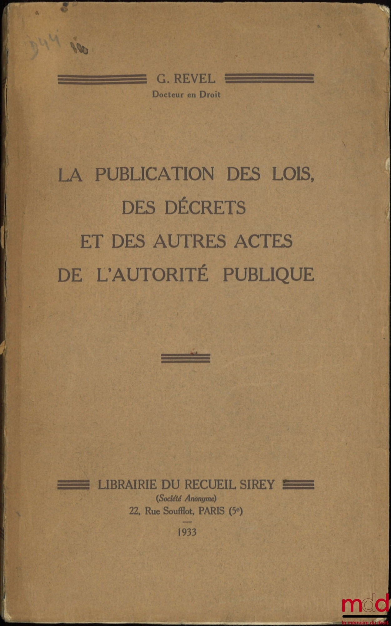 REVEL (G.) – LA PUBLICATION DES LOIS, DES DÉCRETS ET DES AUTRES ACTES DE L’AUTORITÉ PUBLIQUE