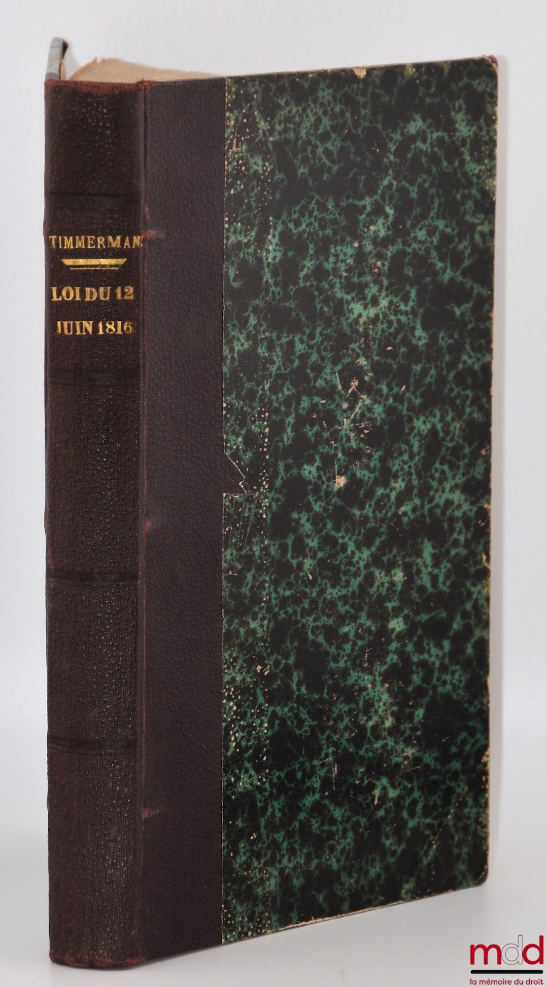 TIMMERMANS (G.) – LOI DU 12 JUIN 1816. RÈGLES SPÉCIALES À LA VENTE D’IMMEUBLES Appartenant en tout ou en partie à des mineurs, et au partage des biens dans lesquels ils sont intéressés