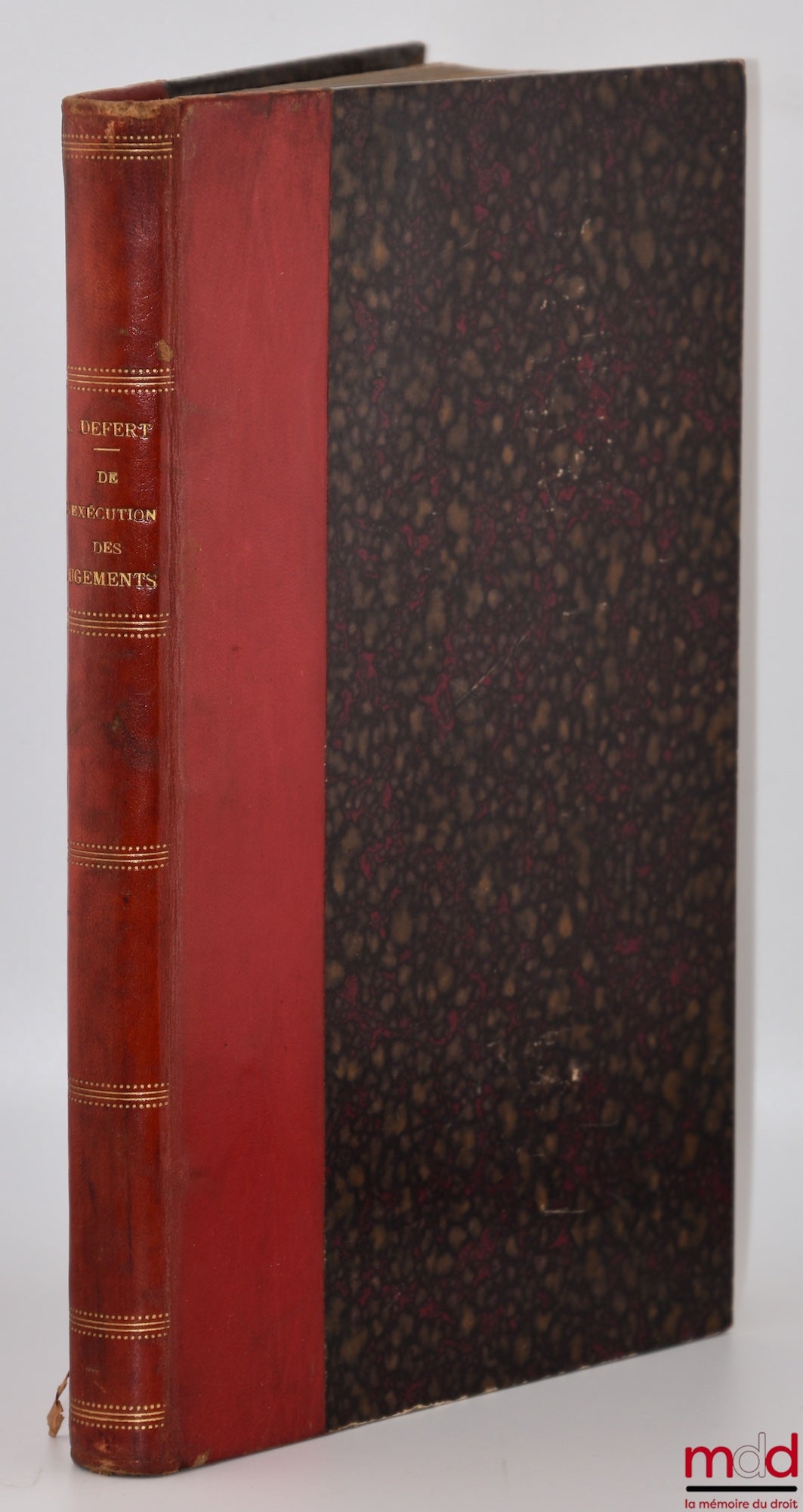 DEFERT (André) – DE L’EXÉCUTION DES JUGEMENTS CONTRE LES PERSONNES MORALES DU DROIT ADMINISTRATIF (États, Départements, Communes et Établissements publics)