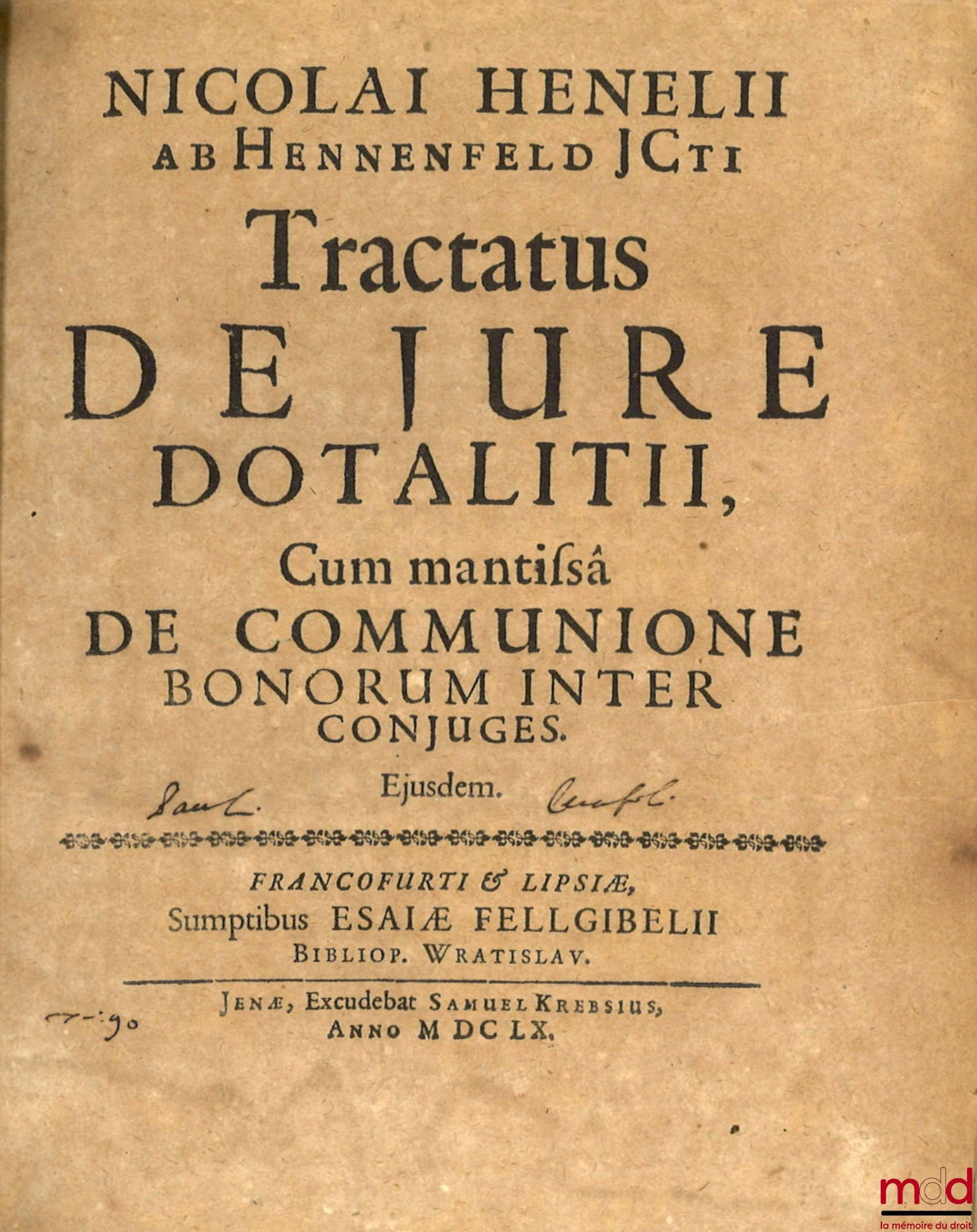 HENELII ab HENNENFELD (Nicolai) [HENEL von HENNENFELD (Nicolaus)] – TRACTATUS DE JURE DOTALITII, Cum mantissâ de communione bonorum inter conjuges. Ejusdem.
