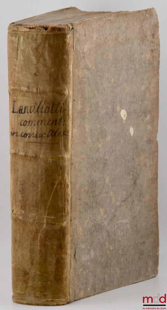 GALLIÆ (Lancillotti) [GALLIA (Lancillotto)] – LANCILLOTTI GALLIÆ I.C. IN CONSVETVDINEM ALEXANdrinam prohibentem, maritum ultra certum modum vxori relinquere, COMMENTARIVM, STATVTIS, CONSVETVDINIBVSVE HVIVscemodi, quæ per totam ferè Italiam, & alibi quoq;