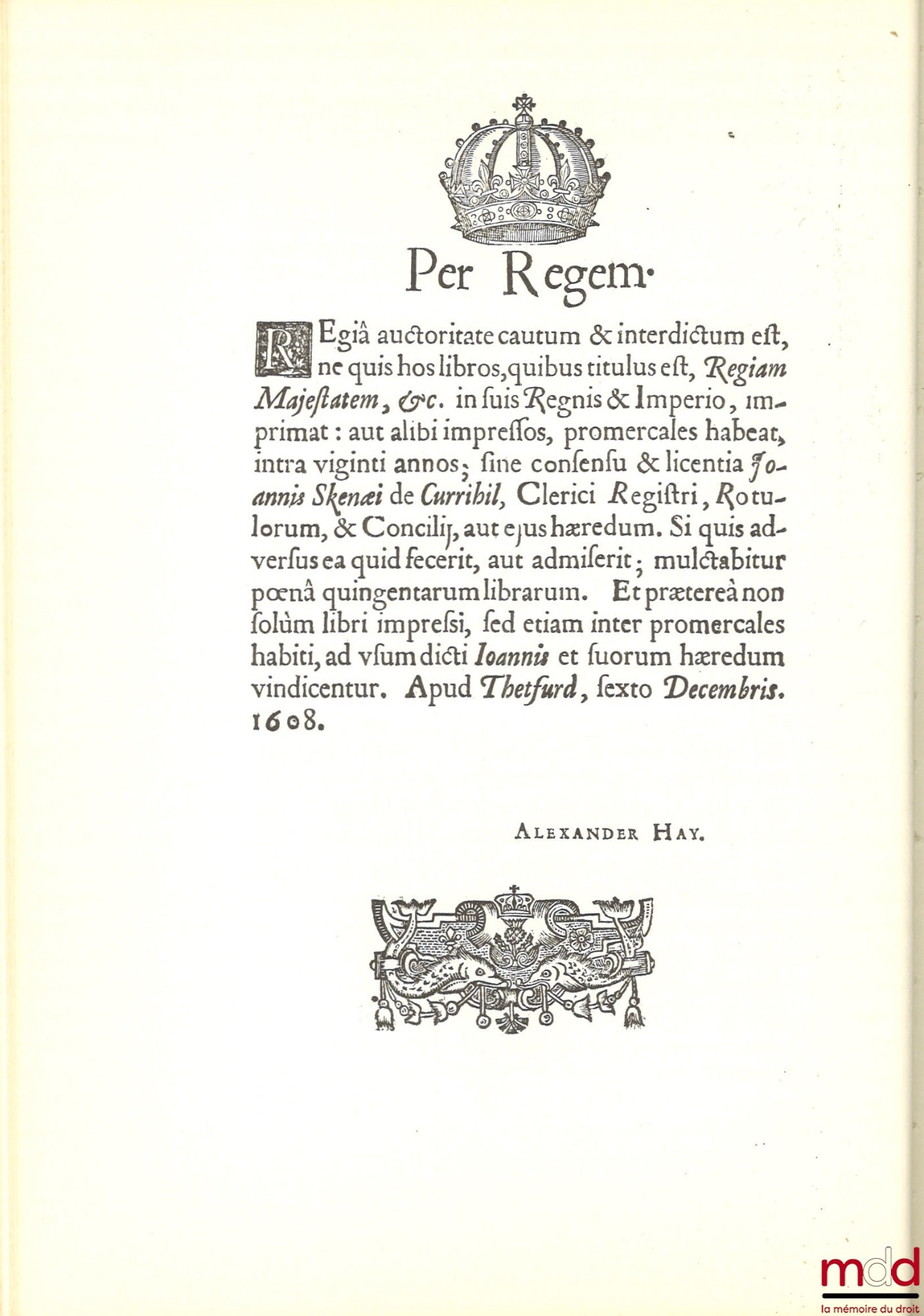 SKENAEI (Joannis) [SKENE (John)] – REGIAM MAJESTATEM SCOTIAE VETERES LEGES ET CONSTITUTIONES, Mittelalterliche Gesetzbücher europäischer Länder in Faksimiledrucken, Band IV, [fac-similé de l’édition parue en 1609 à Édimbourg, introduction de Klaus Luig]