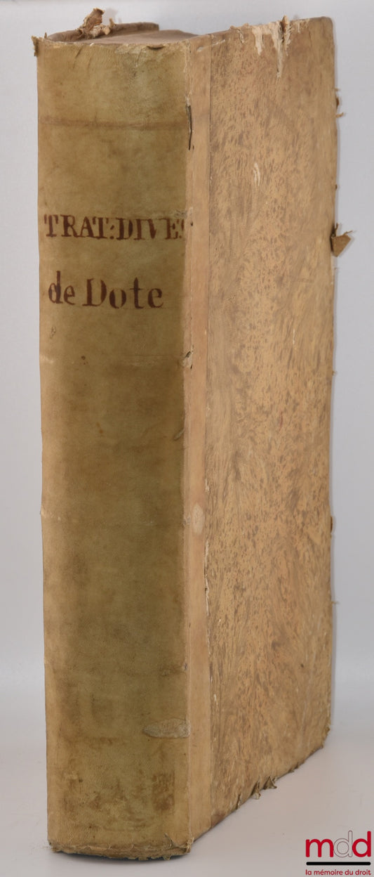 [Collectif] – DE DOTE TRACTATUS SOLENNES ET SINGULARES, EXCELLENTISSIMORUM ET CELEBERRIMORUM IURIS TAM CAESAREI QUAM PONTIFICII DOCTORUM, ac monarcharum : Baldi Nouelli, Jacobi Butrigarii, Constantii Rogerii, A. Guiberti Costani, Francisci Hotomanni, Joan
