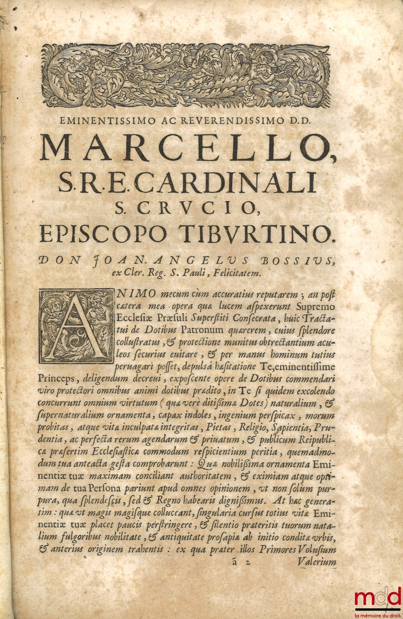 BOSSII (Ioan Angeli) [BOSSI (Giovanni Angelo)] – R.P.D. Ioan. Angeli Bossii, ex Cleric. Regul. Barnabitis, congreg. S. Pauli, Tractatus de peculiari effectu contractus matrimonii, nempe de Dote Filiabus danda, déque Dote in vniuersum iuxta vtrumque forum 