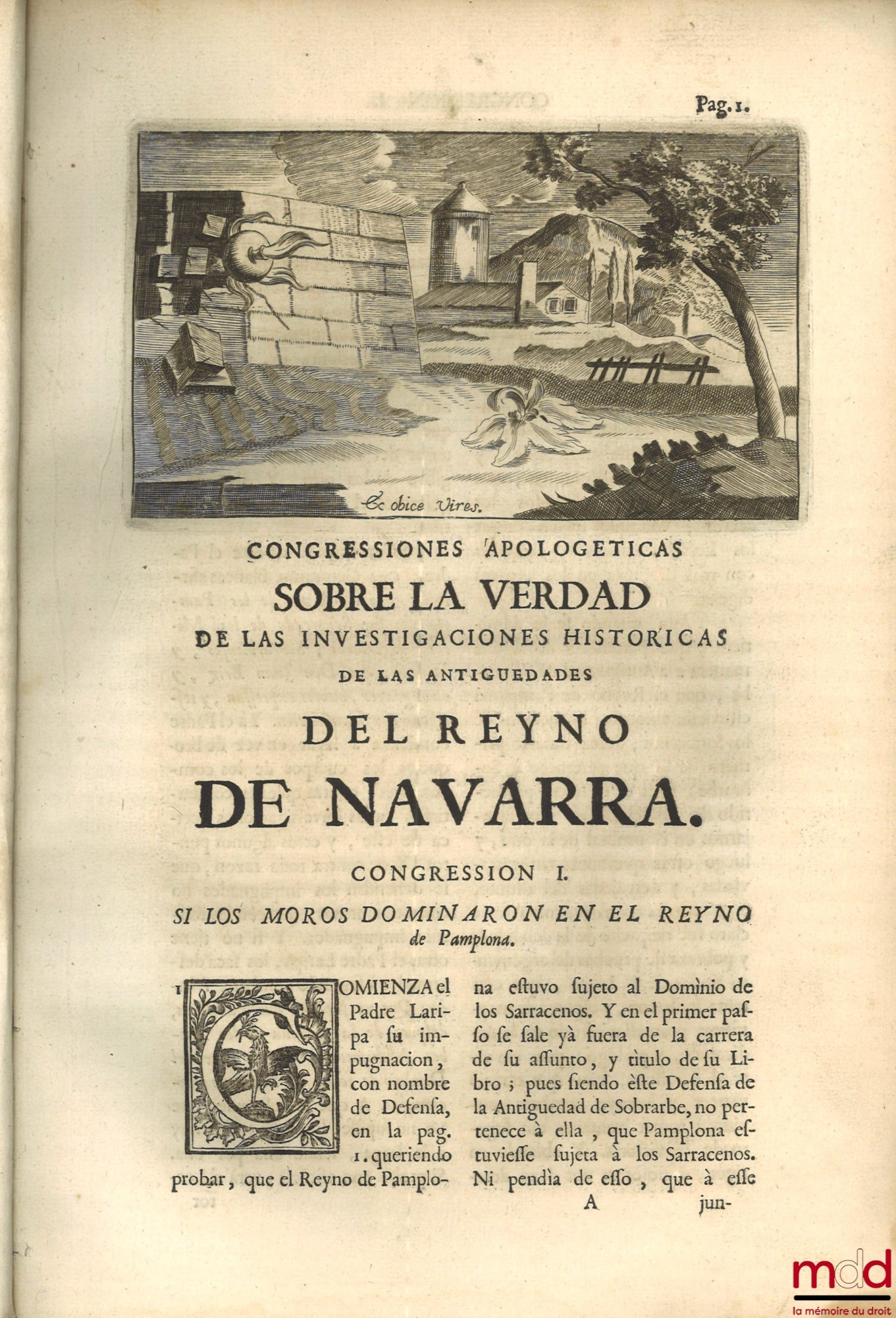 MORET (Joseph de) – [Congressiones apologeticas sobre la verdad de las investigaciones historicas de las antiguedades del reyno de Navarra]