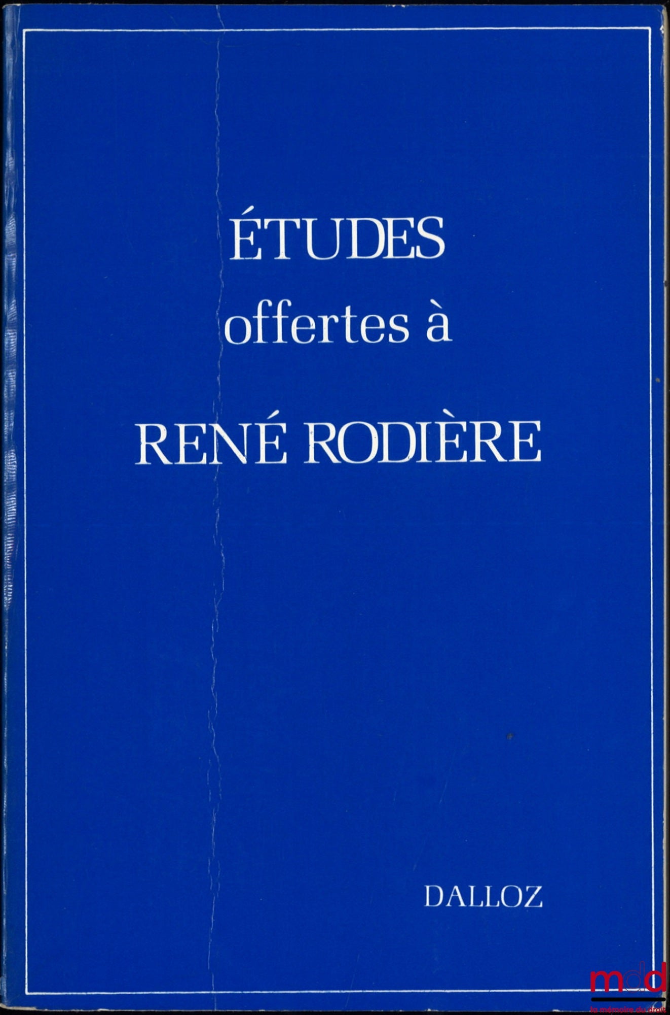 [Mélanges Rodière] – ÉTUDES OFFERTES À RENÉ RODIÈRE
