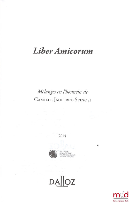 [Mélanges Jauffret-Spinosi] – LIBER AMICORUM, Mélanges en l’honneur de Camille Jauffret-Spinosi