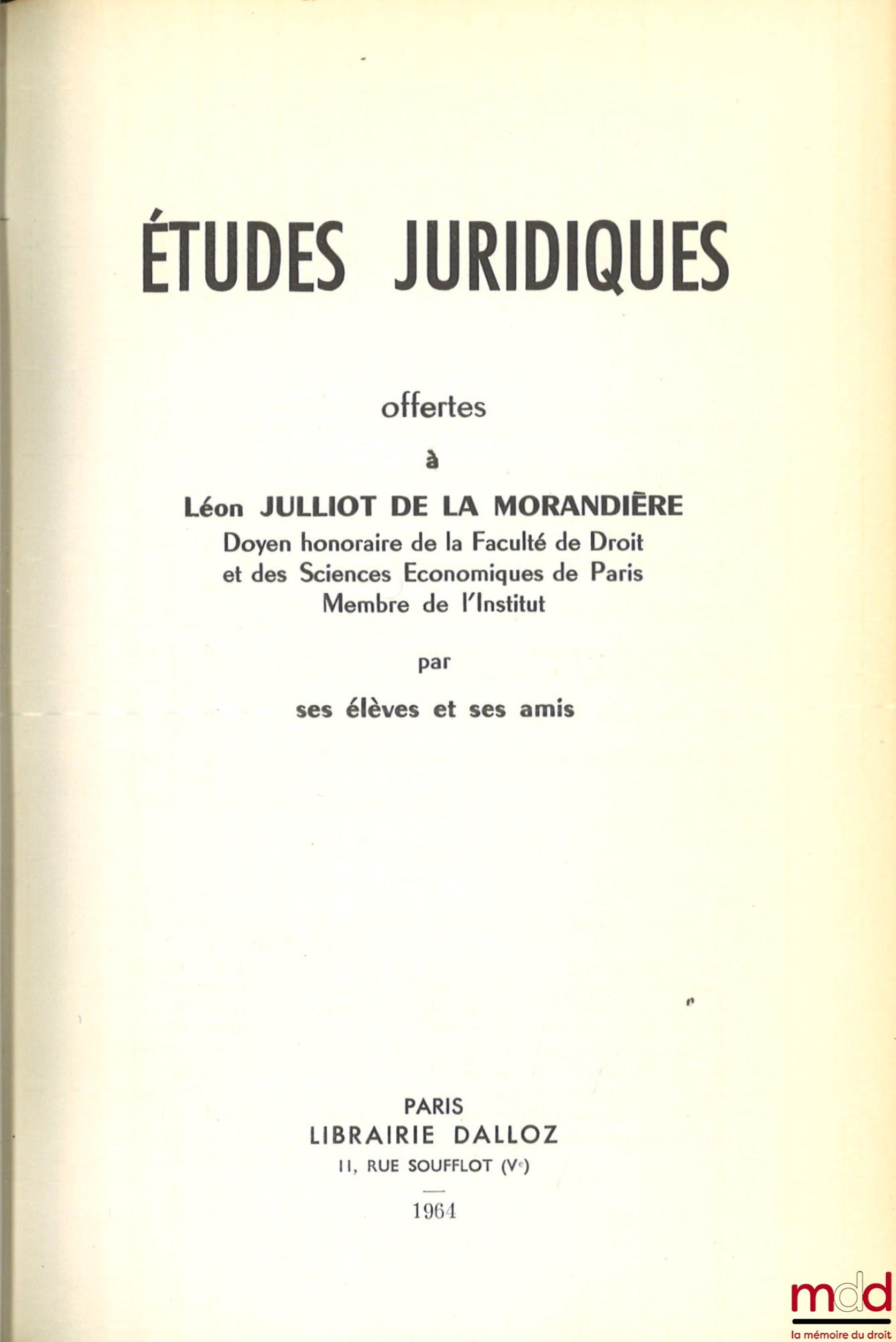 [Mélanges Julliot de la Morandière] – ÉTUDES JURIDIQUES OFFERTES À JULLIOT DE LA MORANDIÈRE, Préface de Georges Vedel