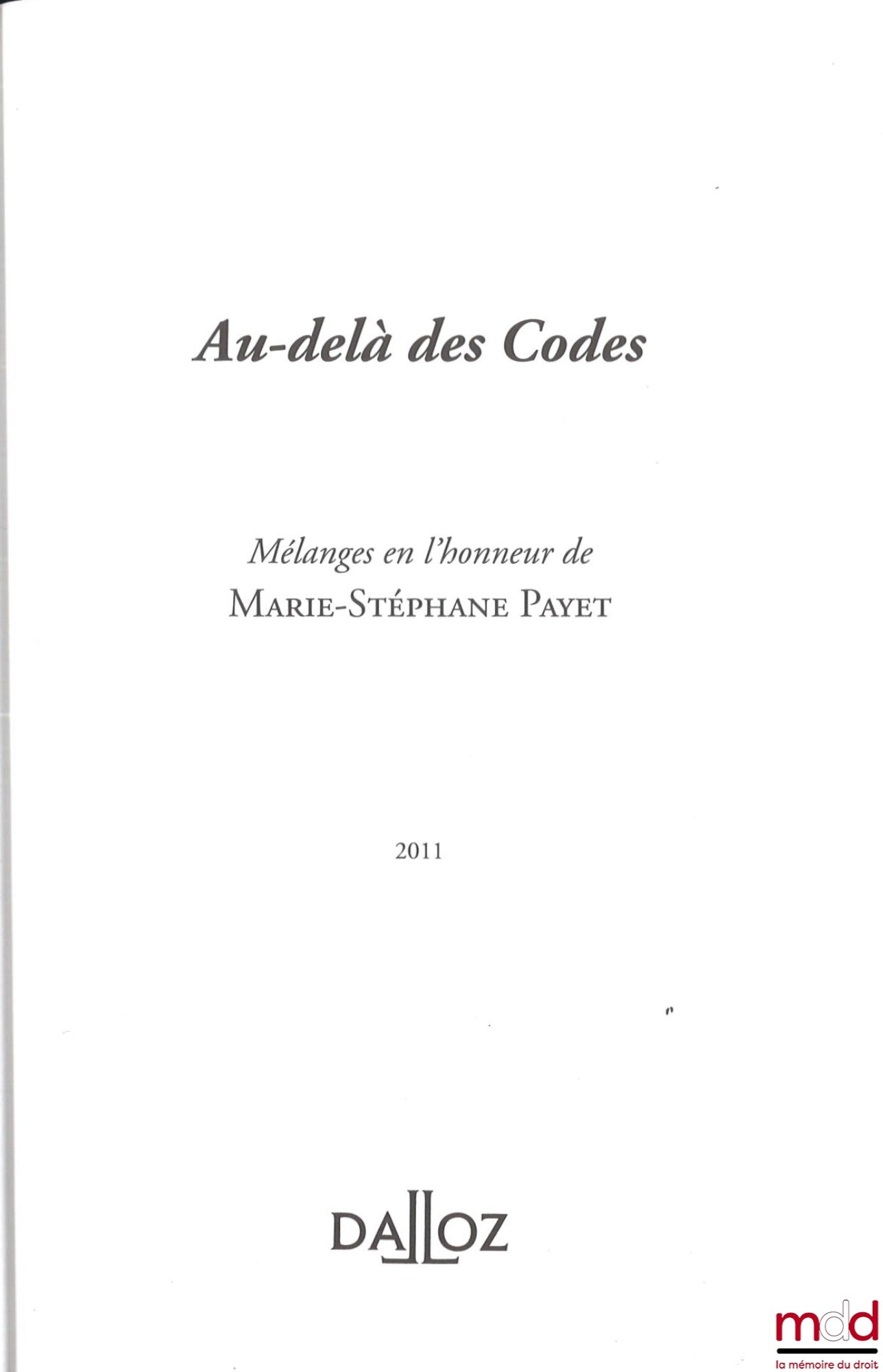 [Mélanges Payet] – AU-DELÀ DES CODES, Mélanges en l’honneur de Marie-Stéphane Payet