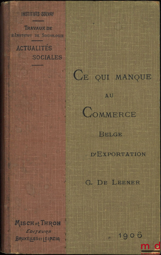 DE LEENER (G.) – CE QUI MANQUE AU COMMERCE BELGE D’EXPORTATION
