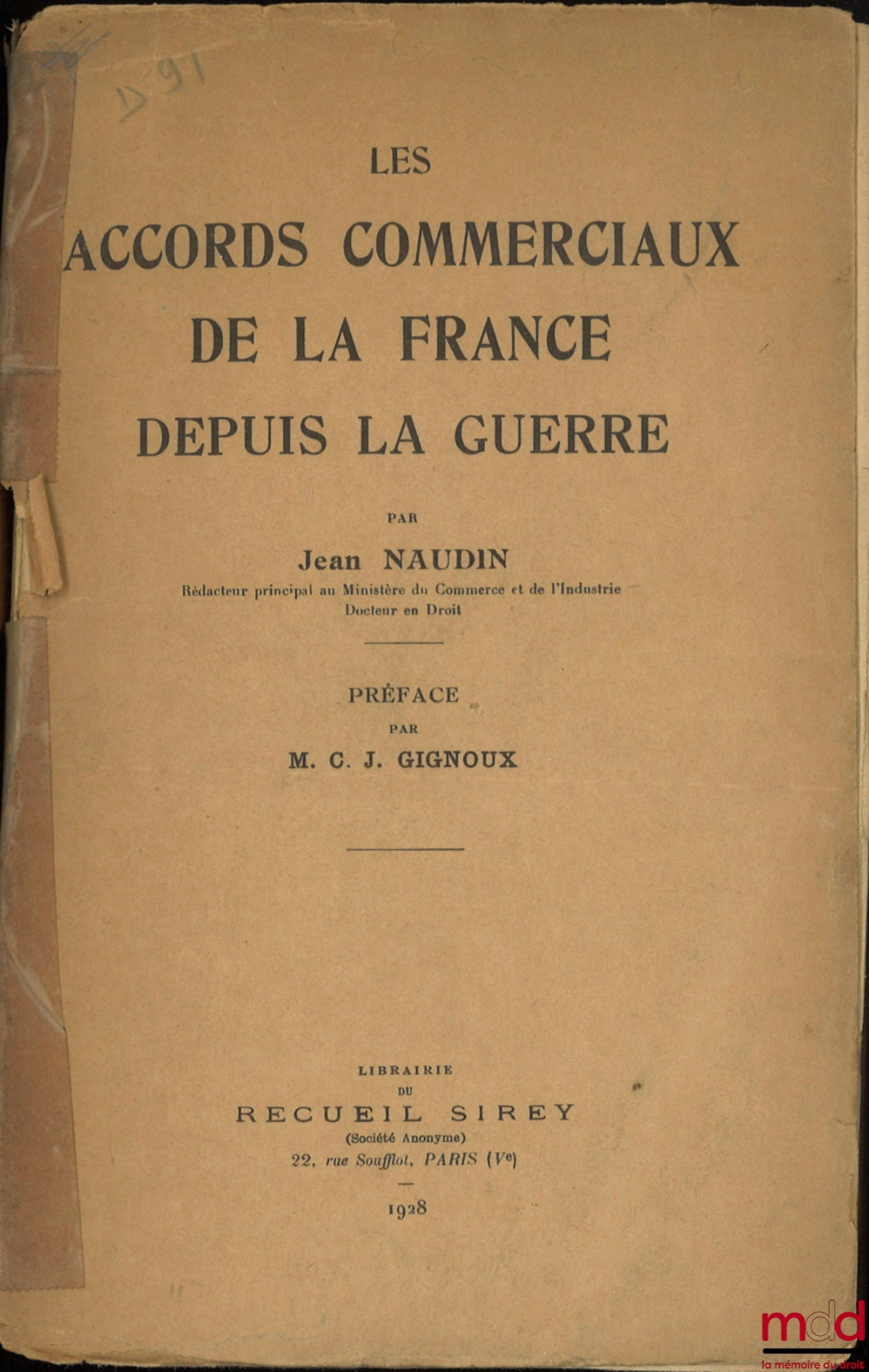 NAUDIN (Jean) – LES ACCORDS COMMERCIAUX DE LA FRANCE DEPUIS LA GUERRE, Préface par M. C. J. Gignoux